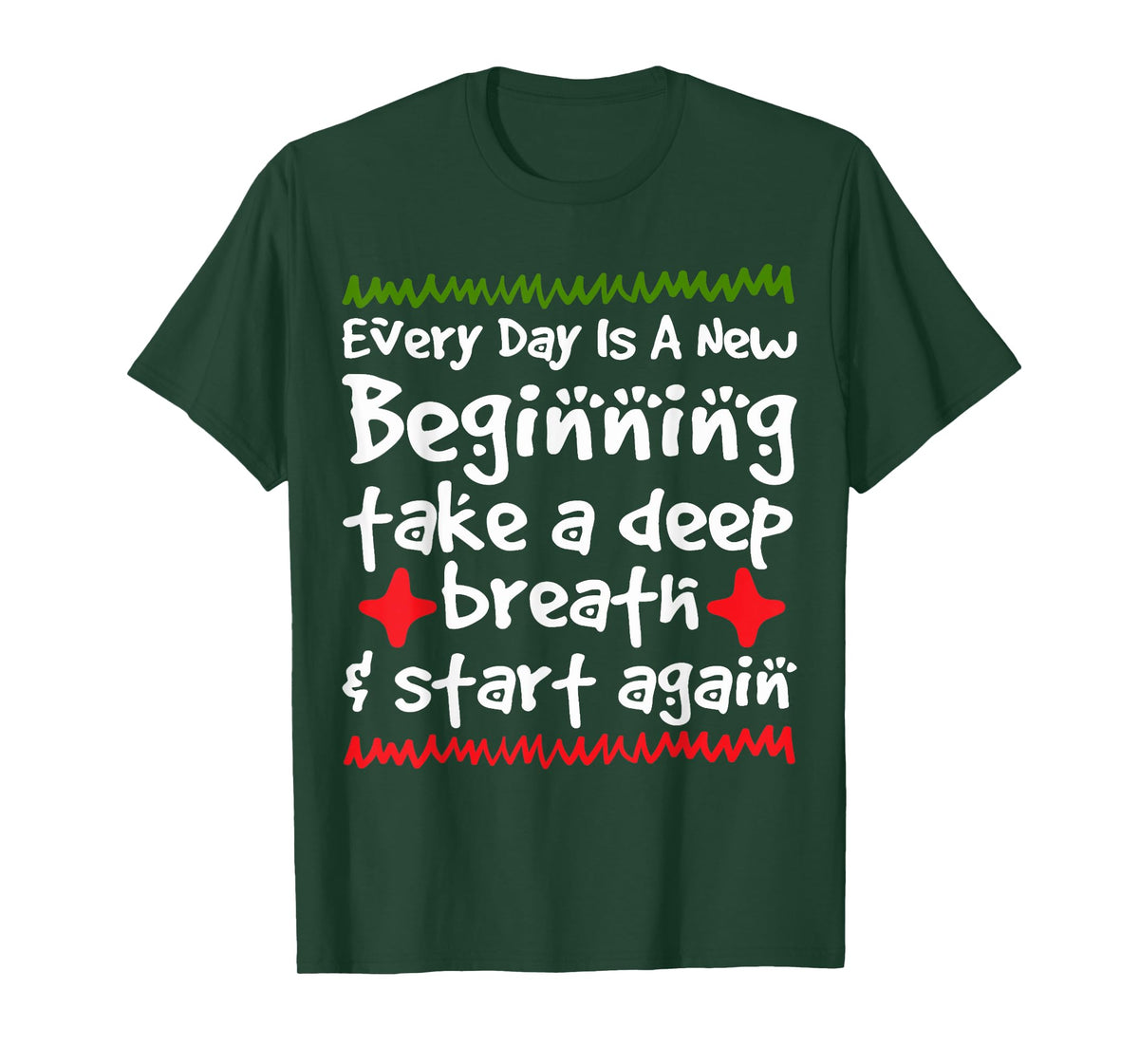 Every Day is a New Beginning Take a Deep Breath Shirt T-Shirt