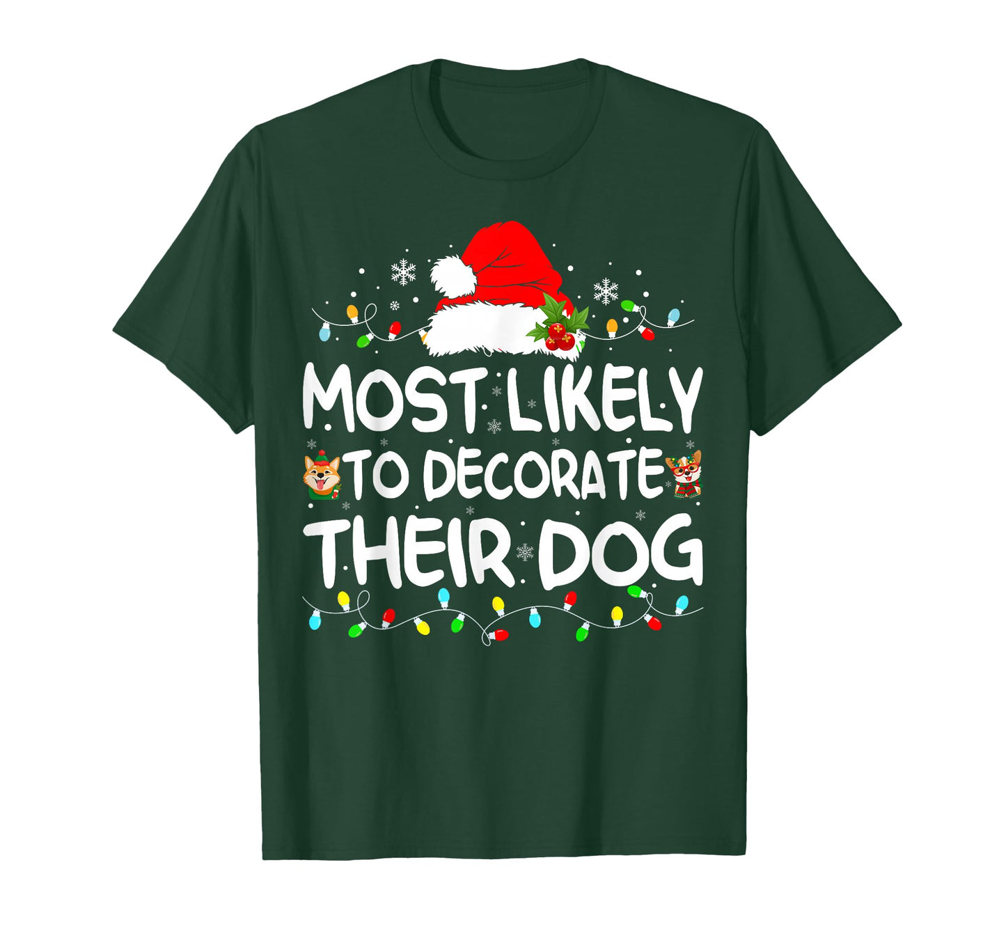 Most Likely To Decorate Their Dog Christmas Matching Family T-Shirt