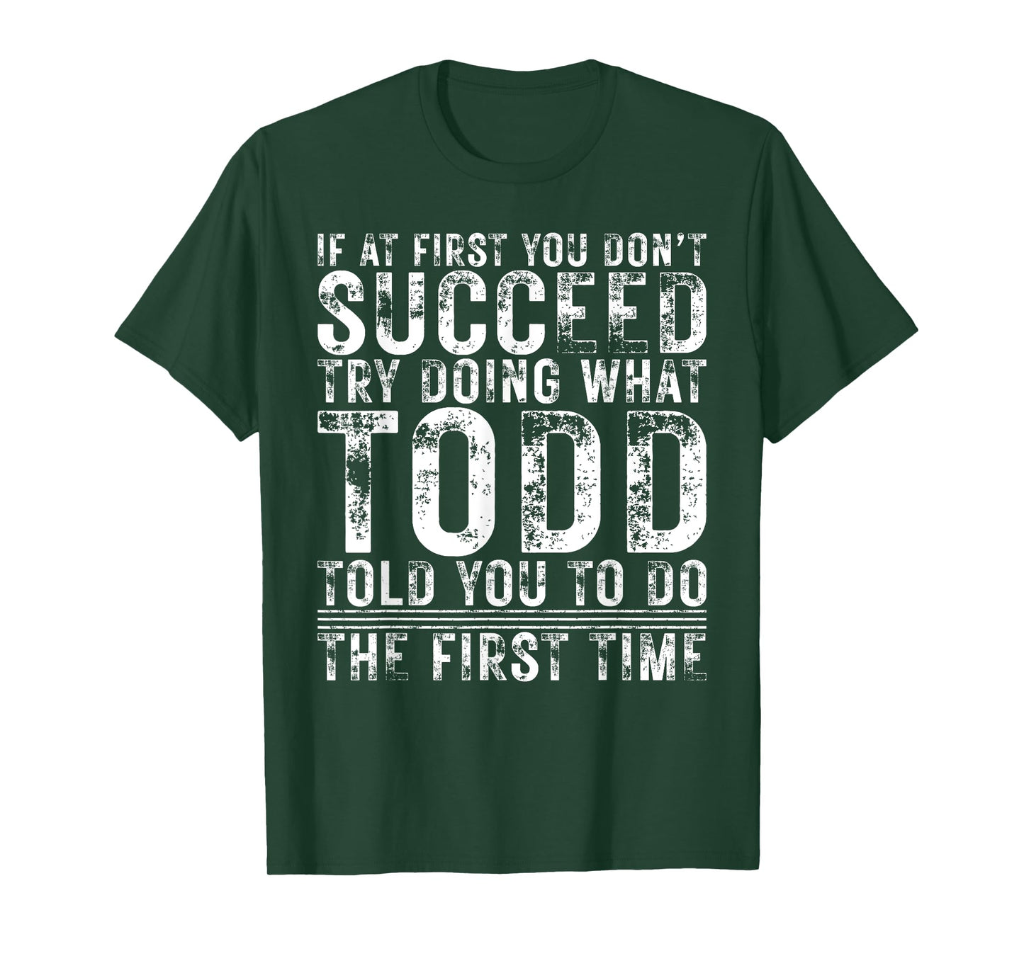 Funny If At First You Don't Succeed Birthday TODD Idea T-Shirt