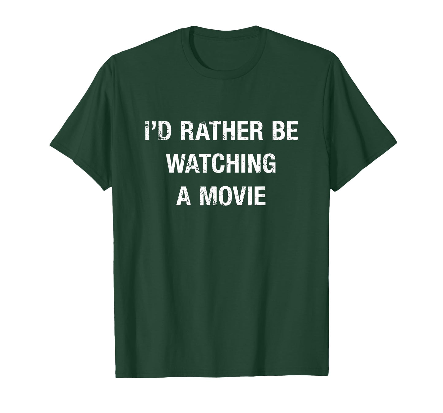 Funny I'd Rather Be Watching A Movie Quote T-Shirt T-Shirt