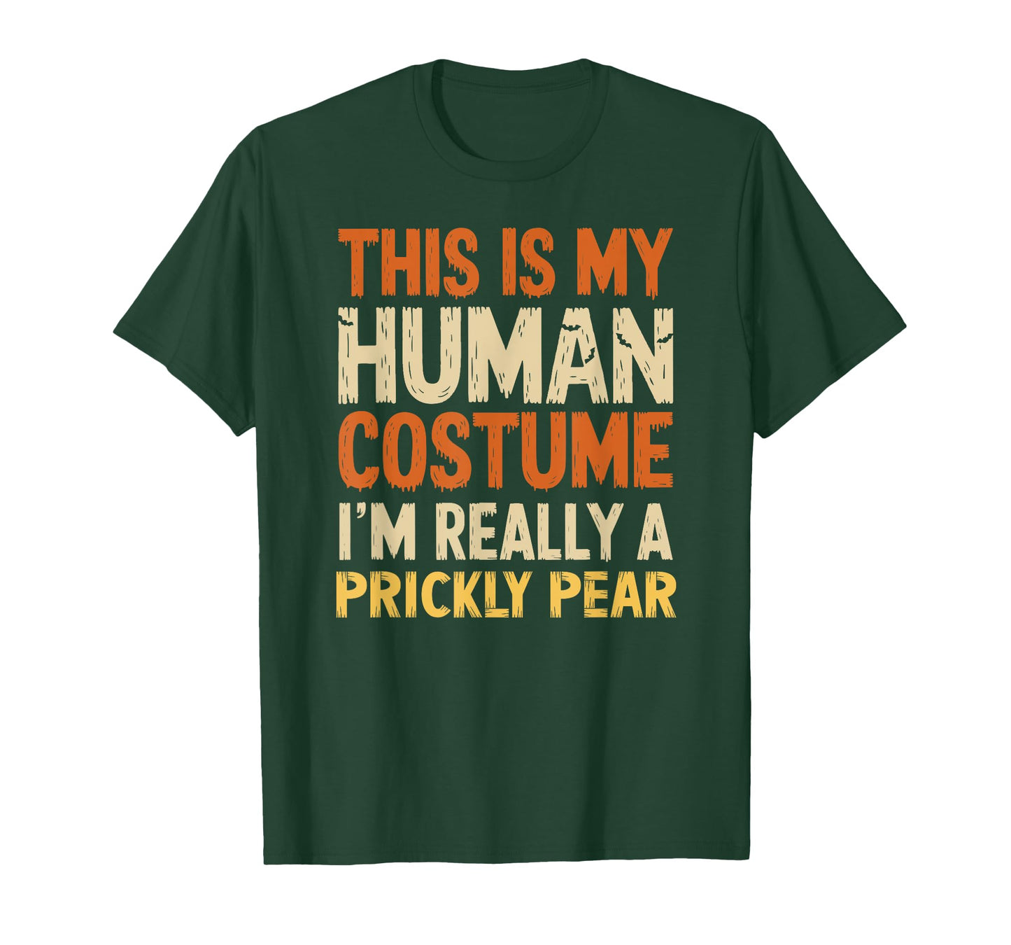 This Is My Human Costume I'm Really A Prickly Pear Halloween T-Shirt