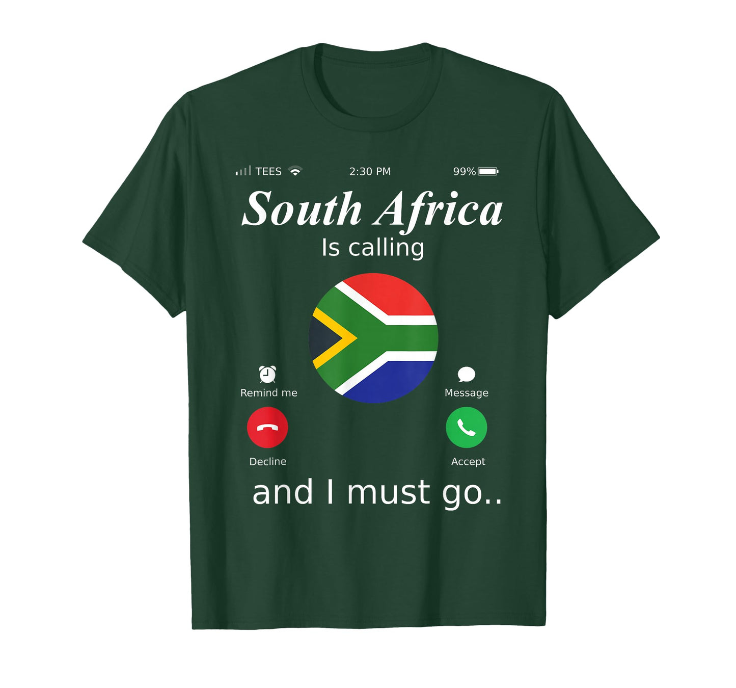 South Africa Is Calling and I Must Go South Africa Flag shir T-Shirt