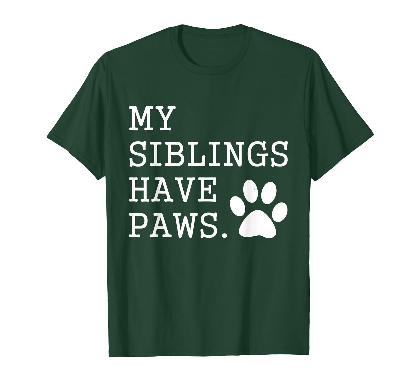 My Siblings Have Paws for Toddler Dog Brother Cat Sister T-Shirt