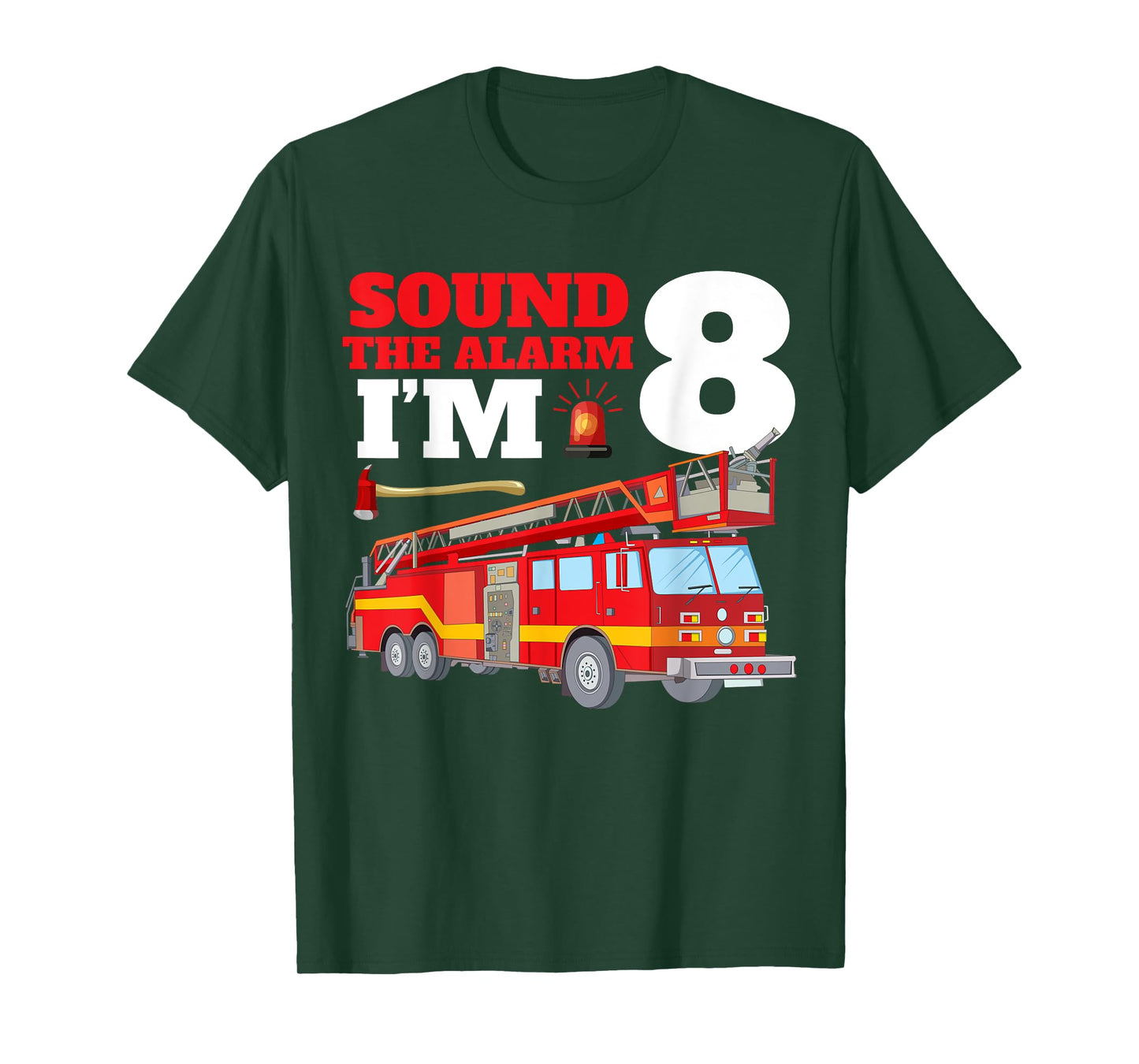 Sound The Alarm I'm 8th Birthday Fire Truck Firefighter 8 T-Shirt
