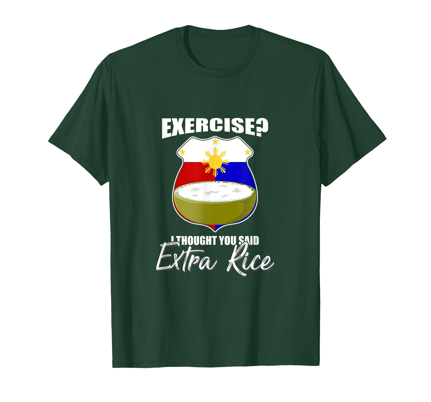 I Thought You Said Extra Rice Philippines T-Shirt