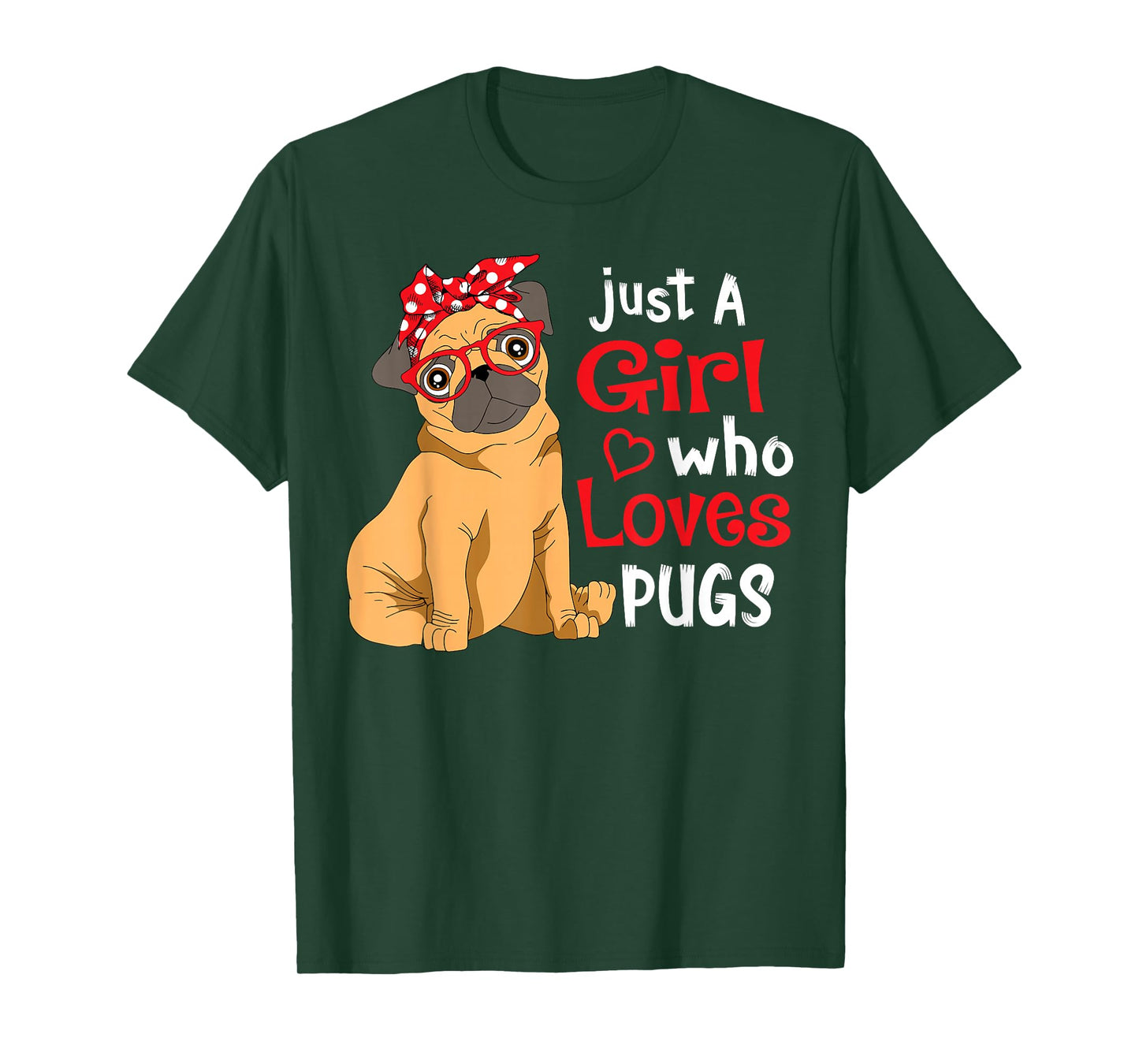 Just a Girl Who Loves Pugs - Cute Pug Lover Girls T-Shirt