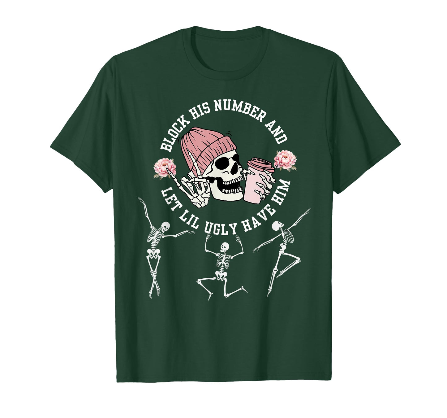 Block His Number and Let Lil Ugly Have Him breakup quotes T-Shirt