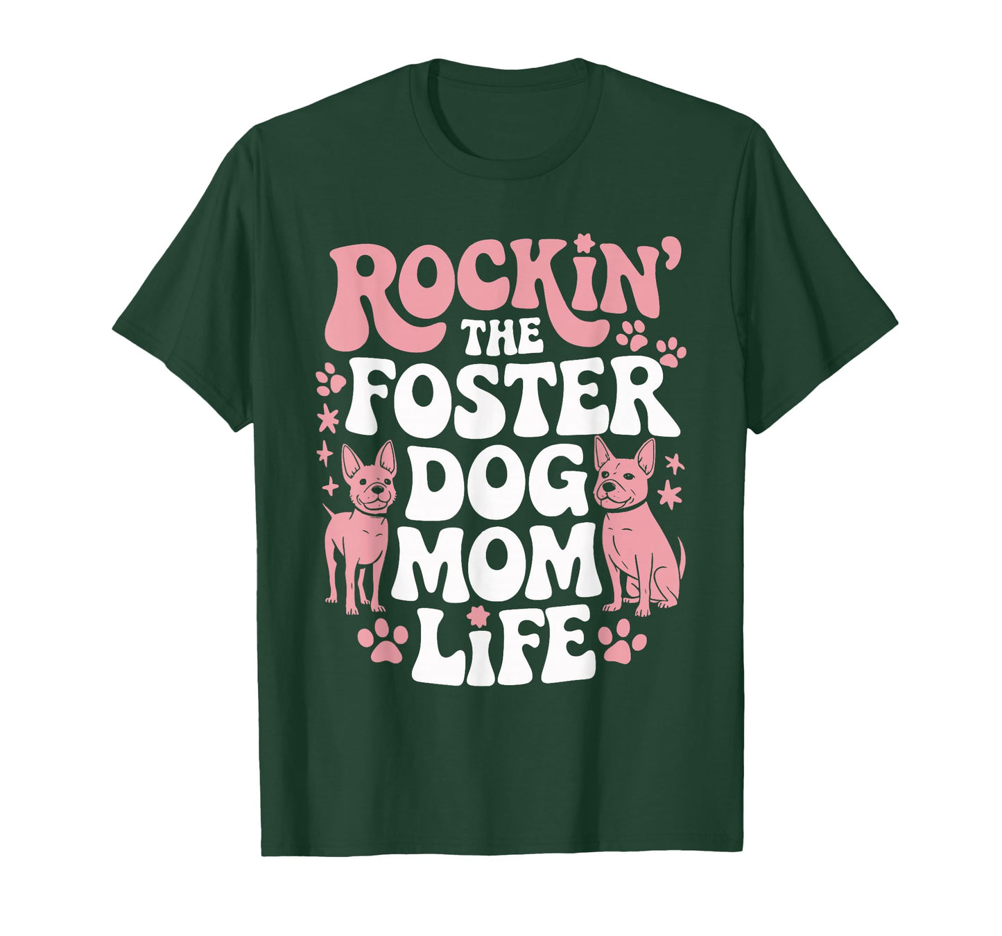 Rockin' The Foster Dog Mom Life T-Shirt