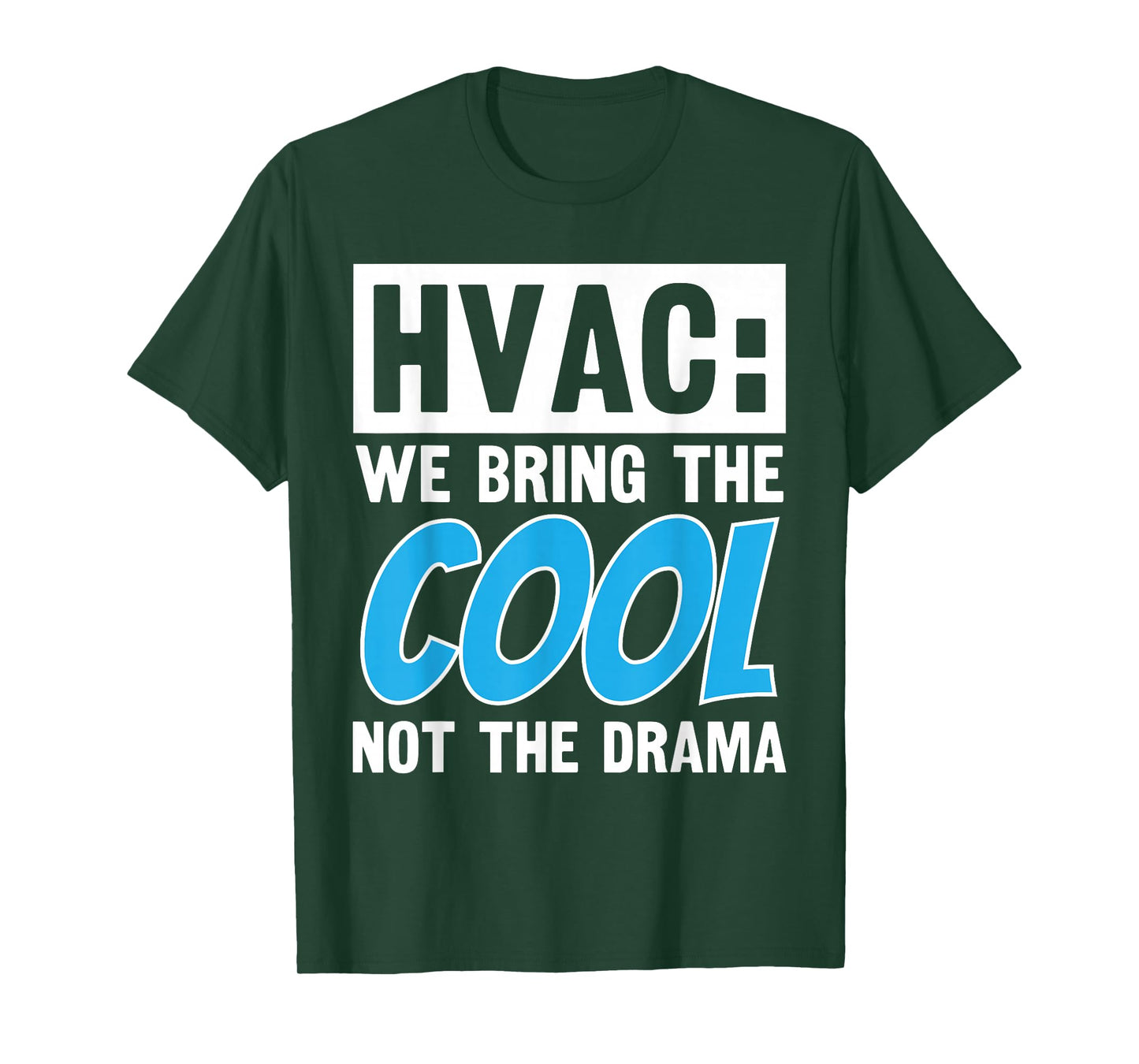HVAC HVAC Cool Not Drama | Ideal for HVAC Techs T-Shirt