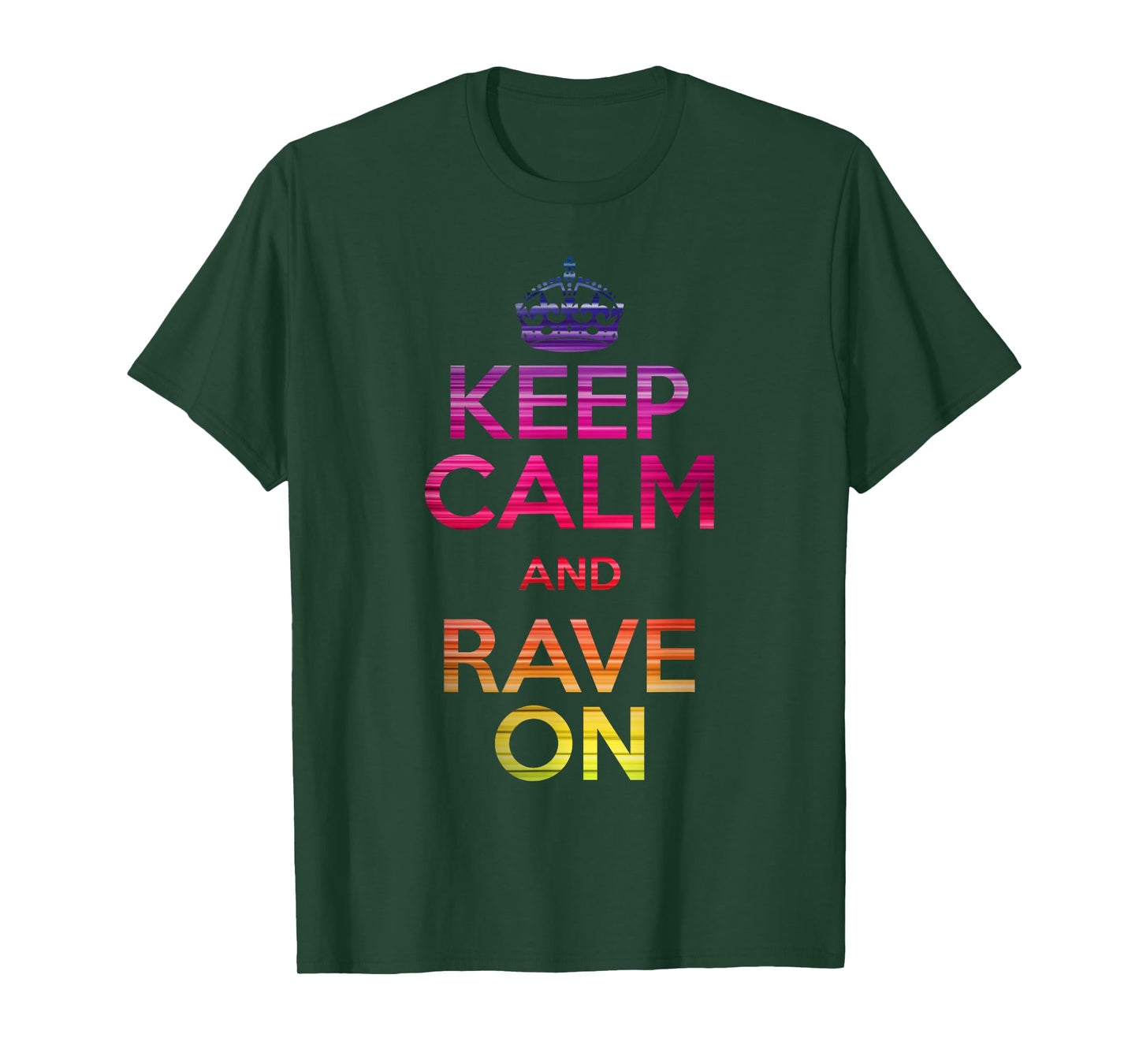 Keep Calm and Rave On EDM T-Shirt T-Shirt