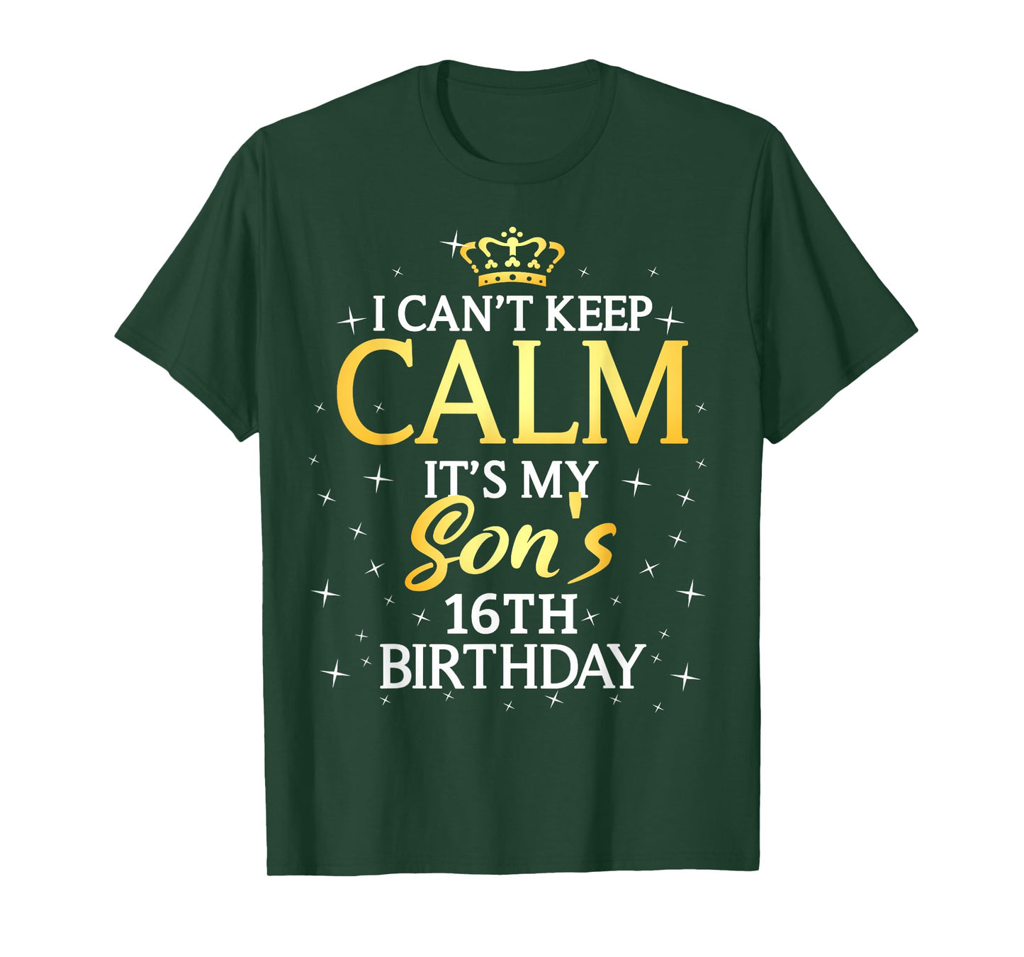 I Cant Keep Calm Its My Son 16th Birthday Party T-Shirt