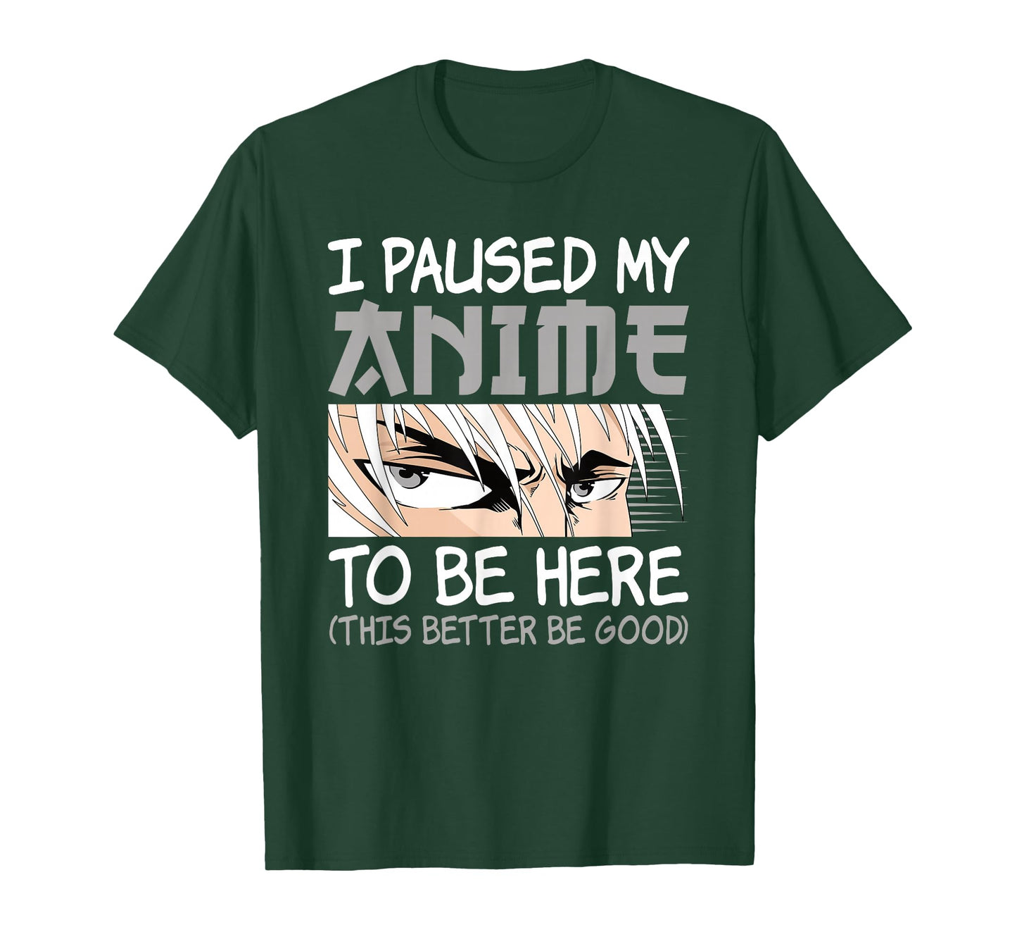 I Paused My Anime To Be Here Funny Japanese Otaku Men Boys T-Shirt
