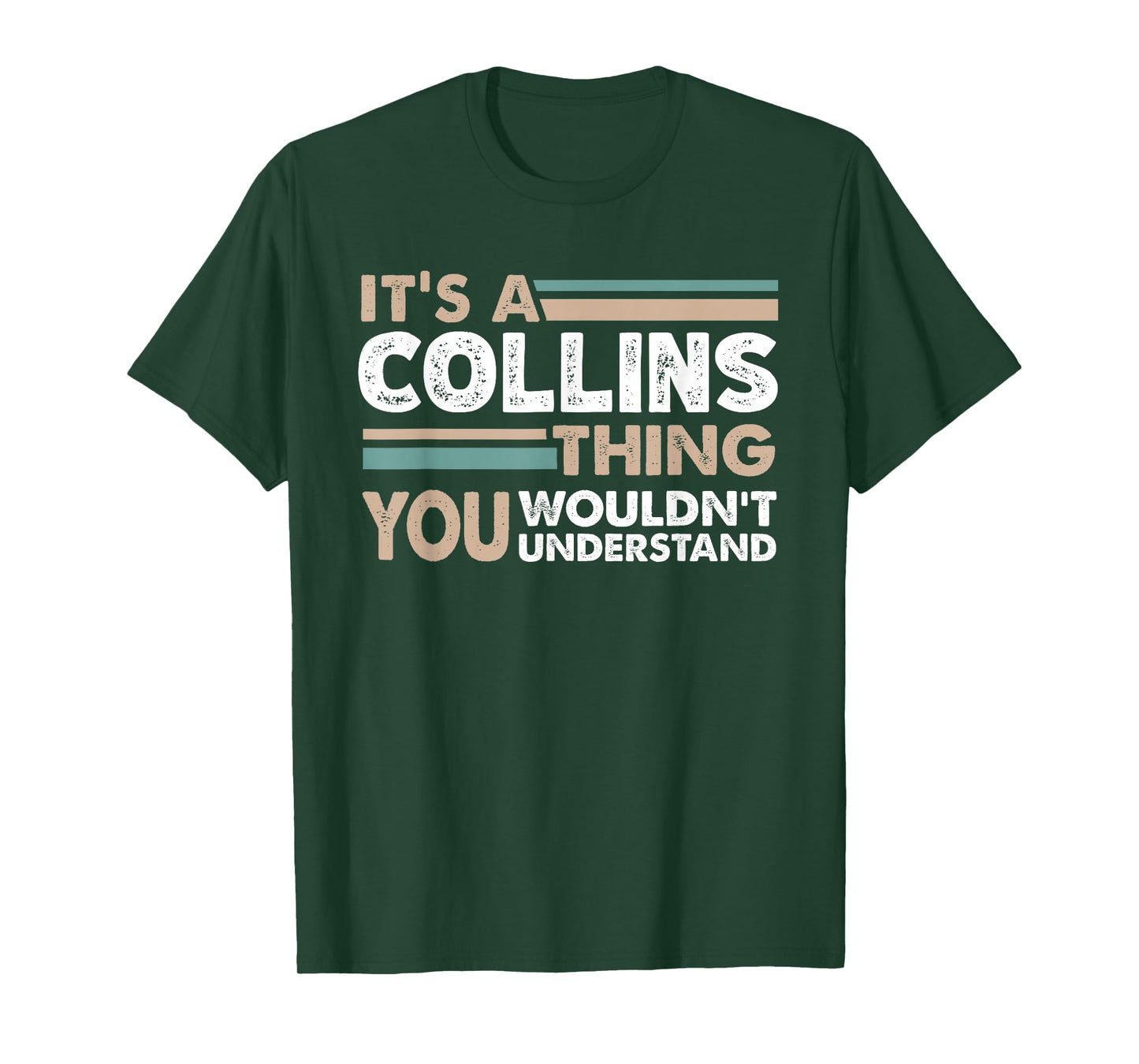 It's A Collins Thing You Wouldn't Understand Family Name T-Shirt