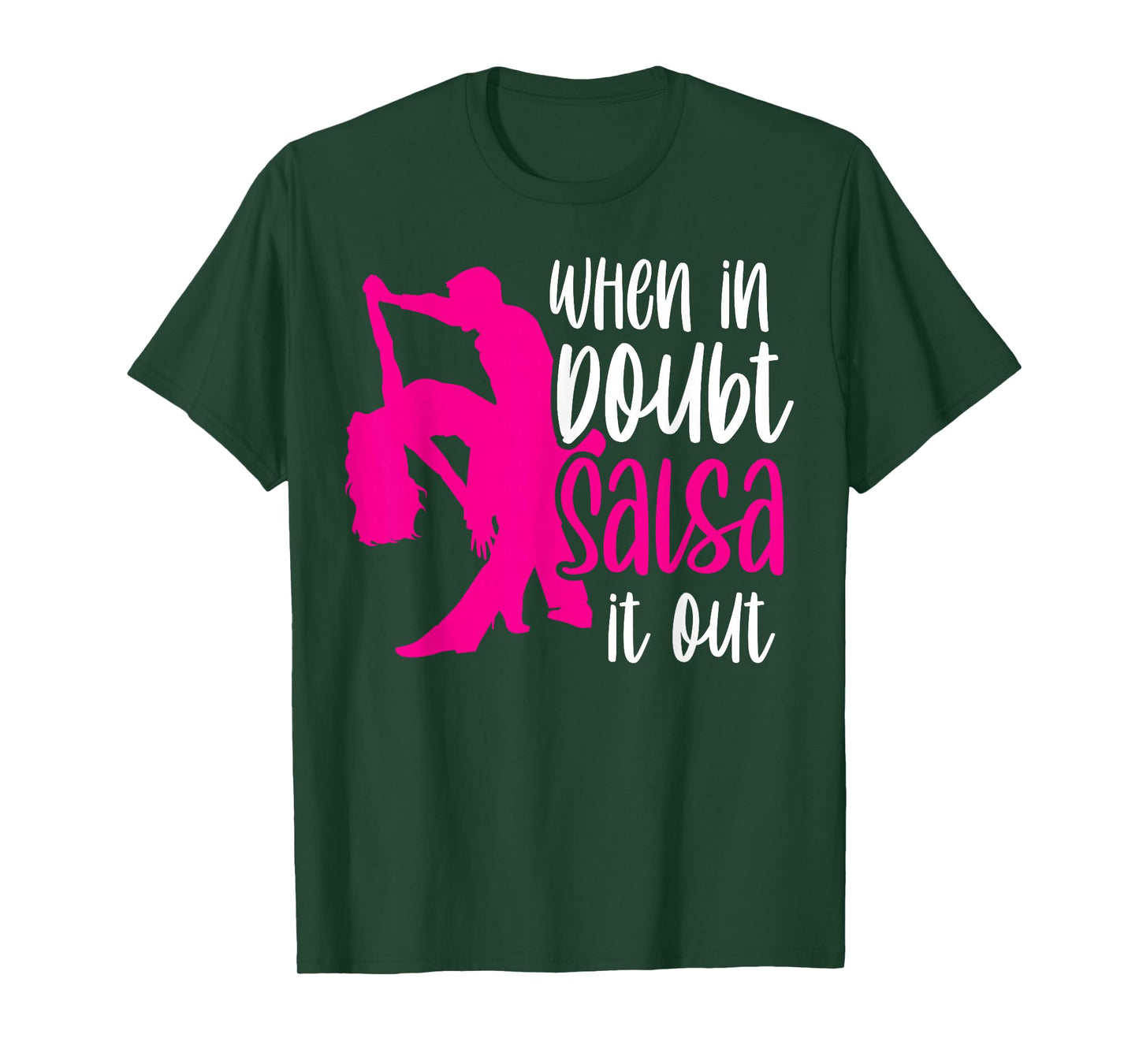 When in Doubt Salsa It Out Latin Dancer Dancing Dance T-Shirt