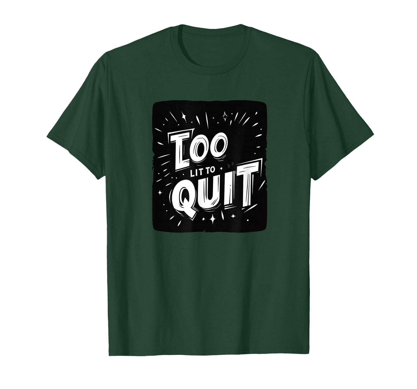 Awesome Statement Look with This Too Lit to Quit Speech T-Shirt
