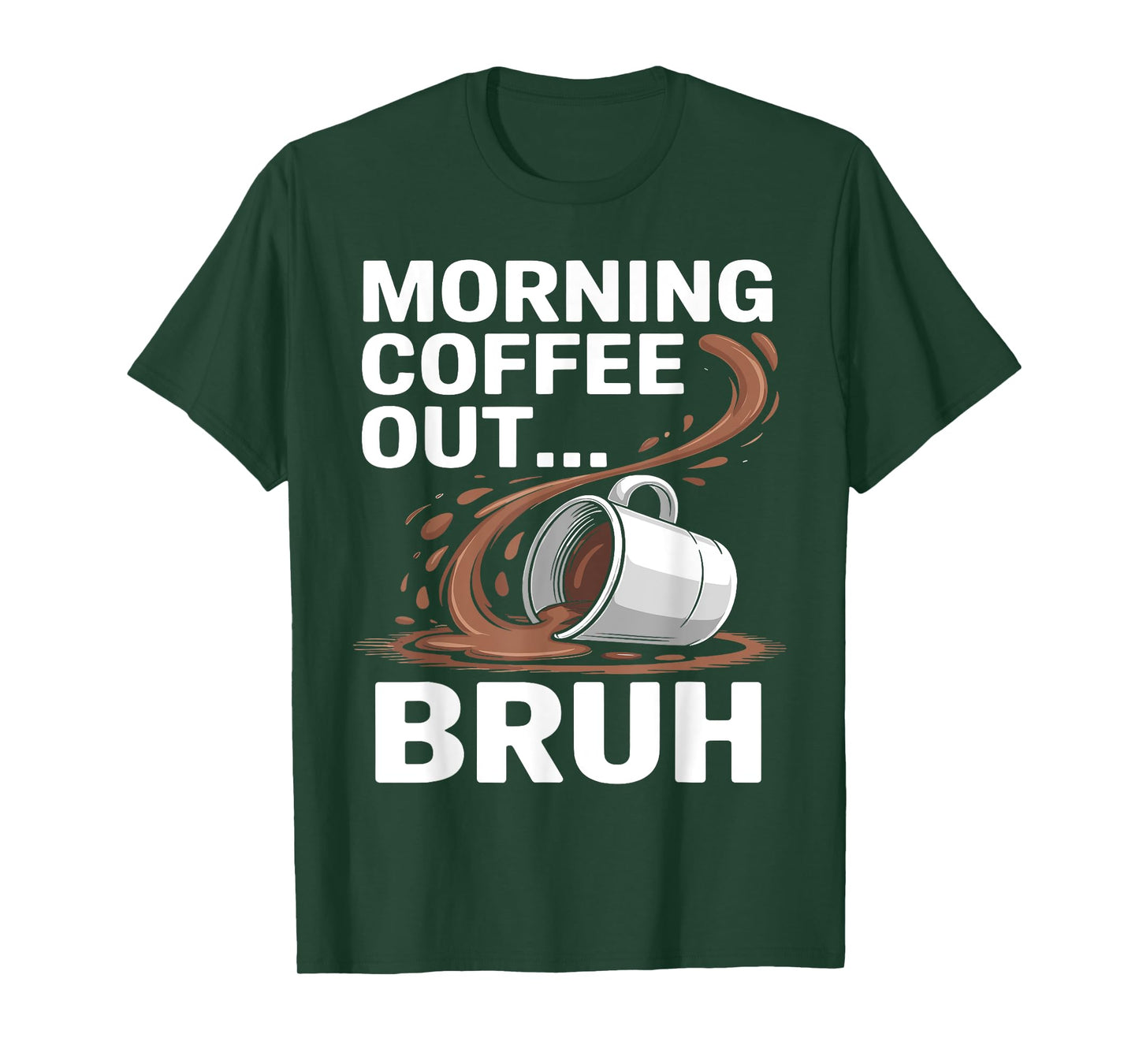 Morning Coffee Out... Bruh | Funny Vintage Coffe Out T-Shirt