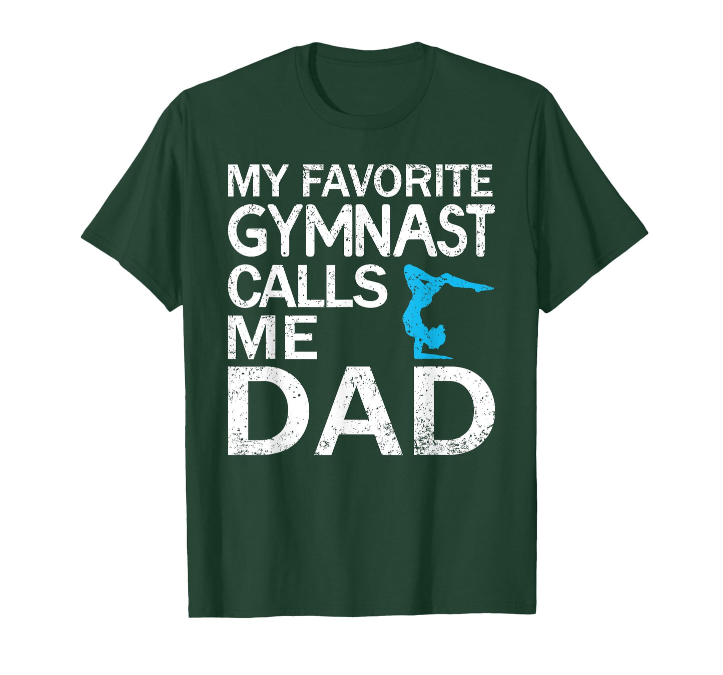 My Favorite Gymnast Calls Me Dad Father's Day T-Shirt