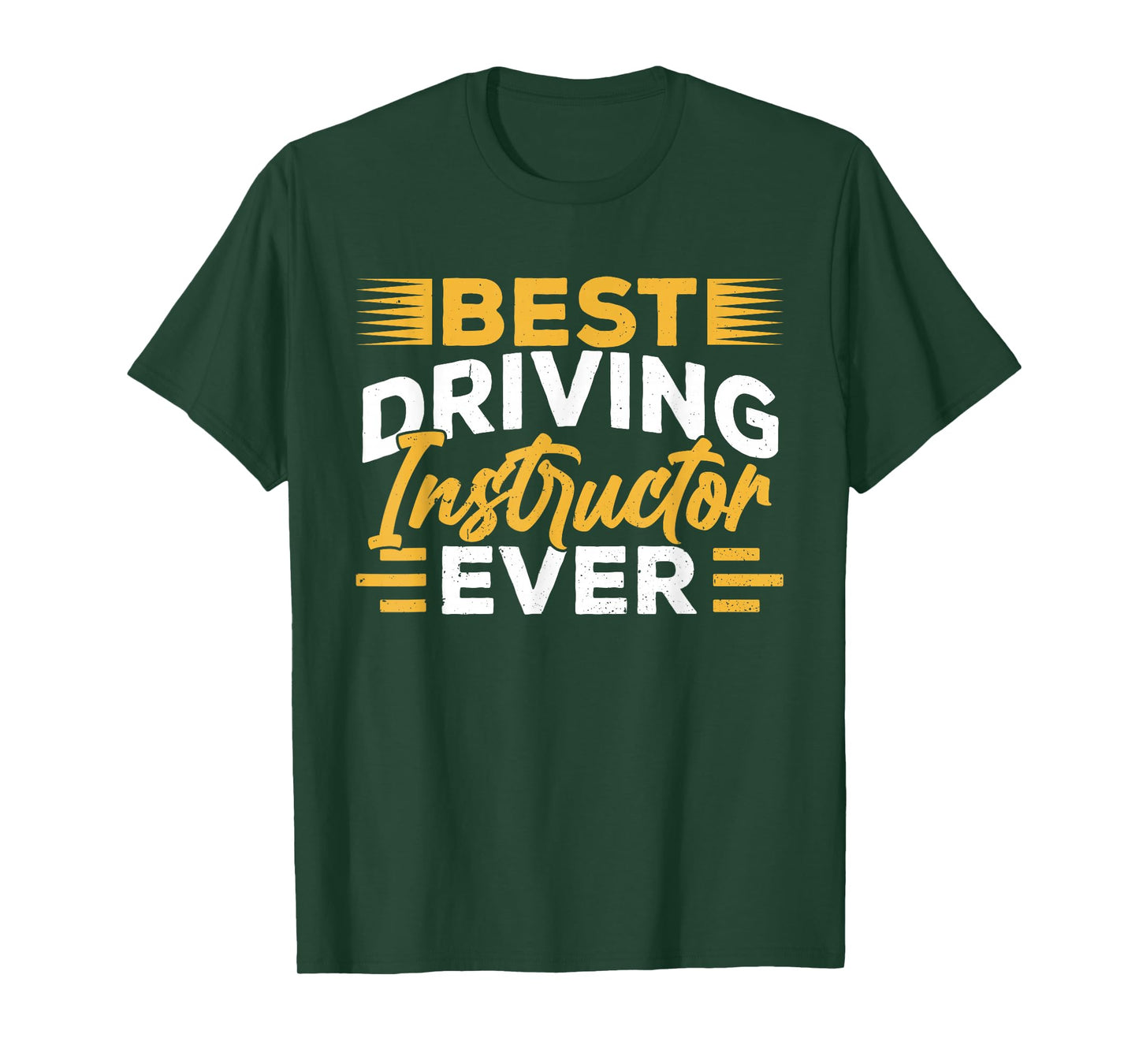 Best Driving Instructor Ever Drive Sayings Teacher T-Shirt