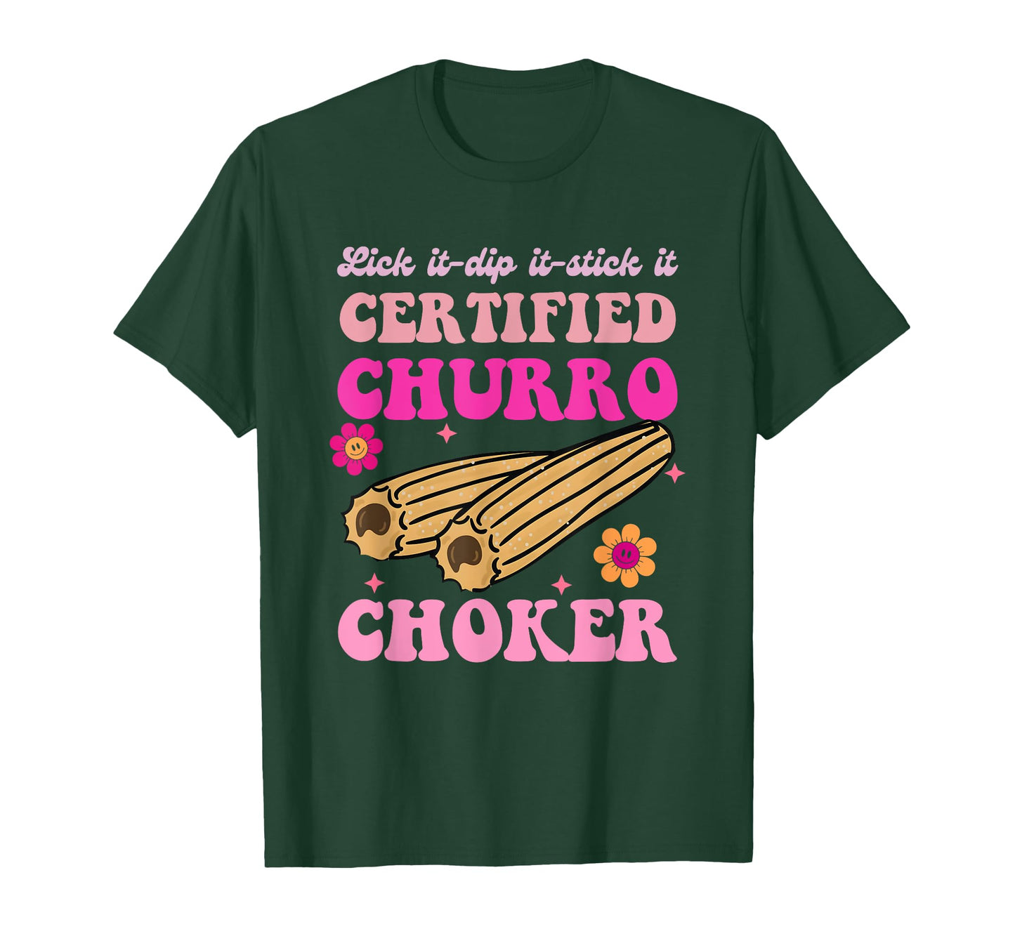 Lick It, Dip It, Stick It, Certified Churro Choker T-Shirt