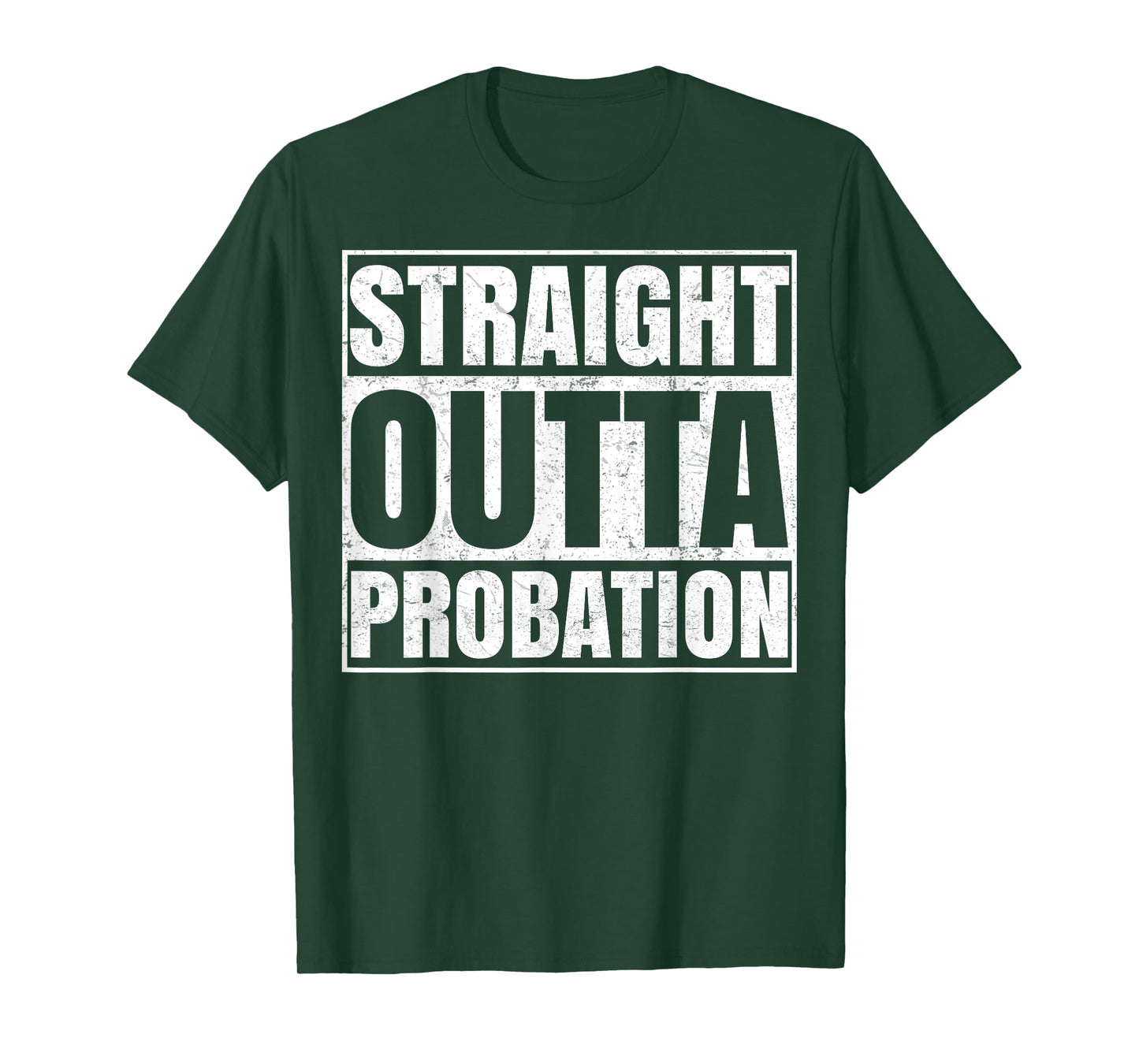 Straight Outta Probation Funny End Of Probation T-Shirt