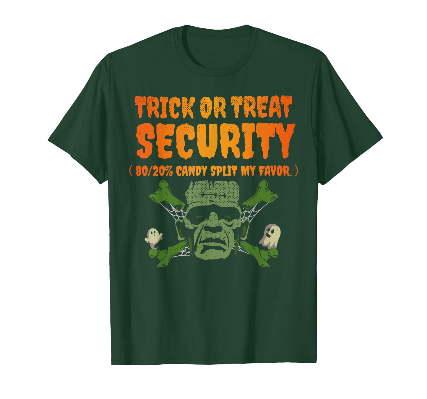 Trick Or Treat Security 80/20% Candy Split My Favor T-Shirt