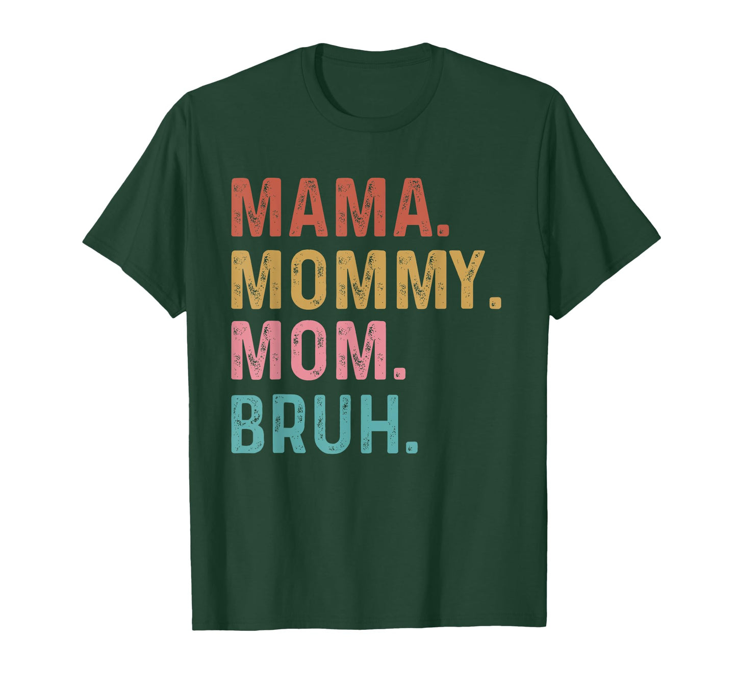 Funny Mama mommy mom bruh Mother's day Funny Mom Tee Gifts T-Shirt
