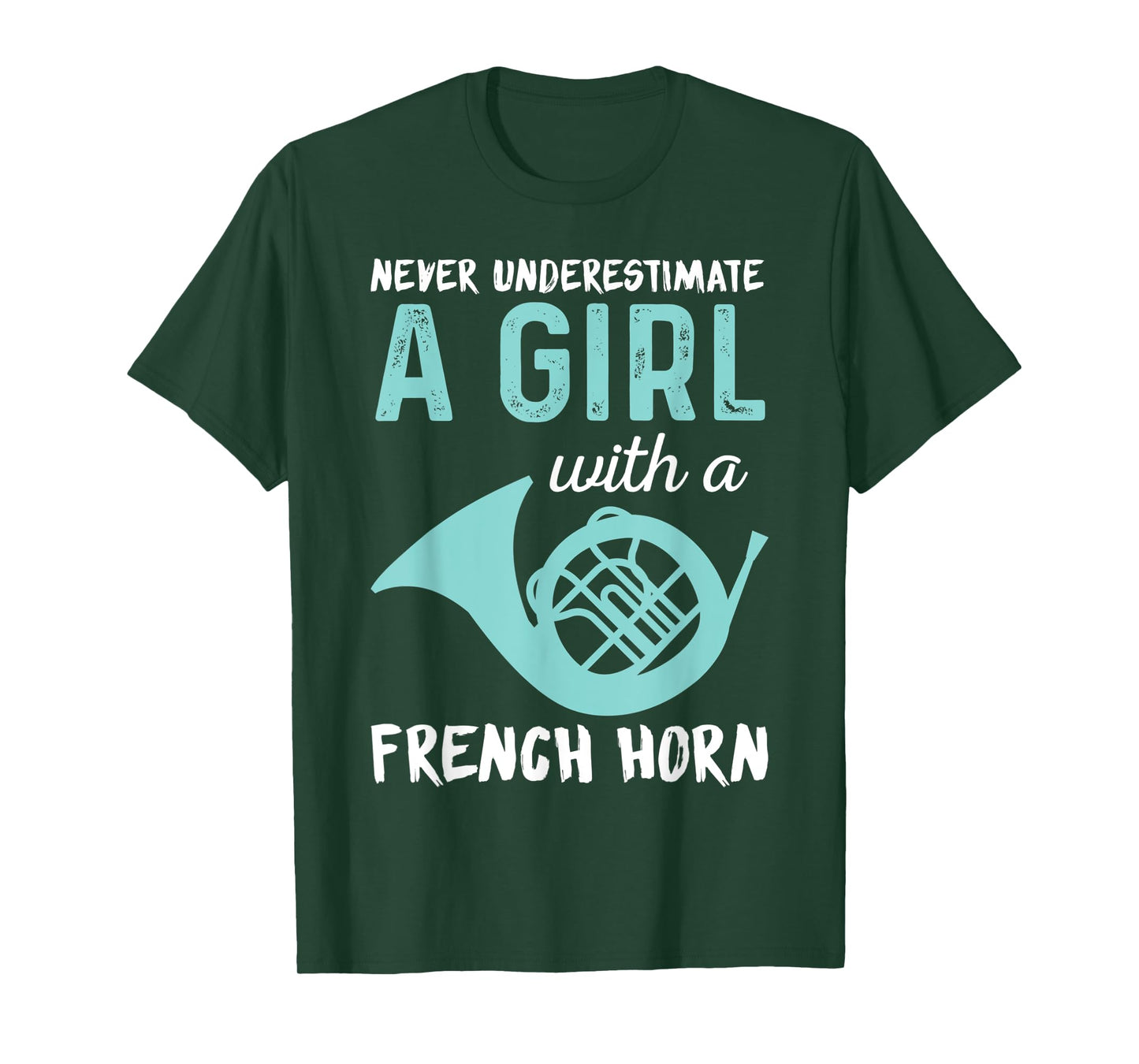 Never Underestimate A Girl With A French Horn Band Tee T-Shirt
