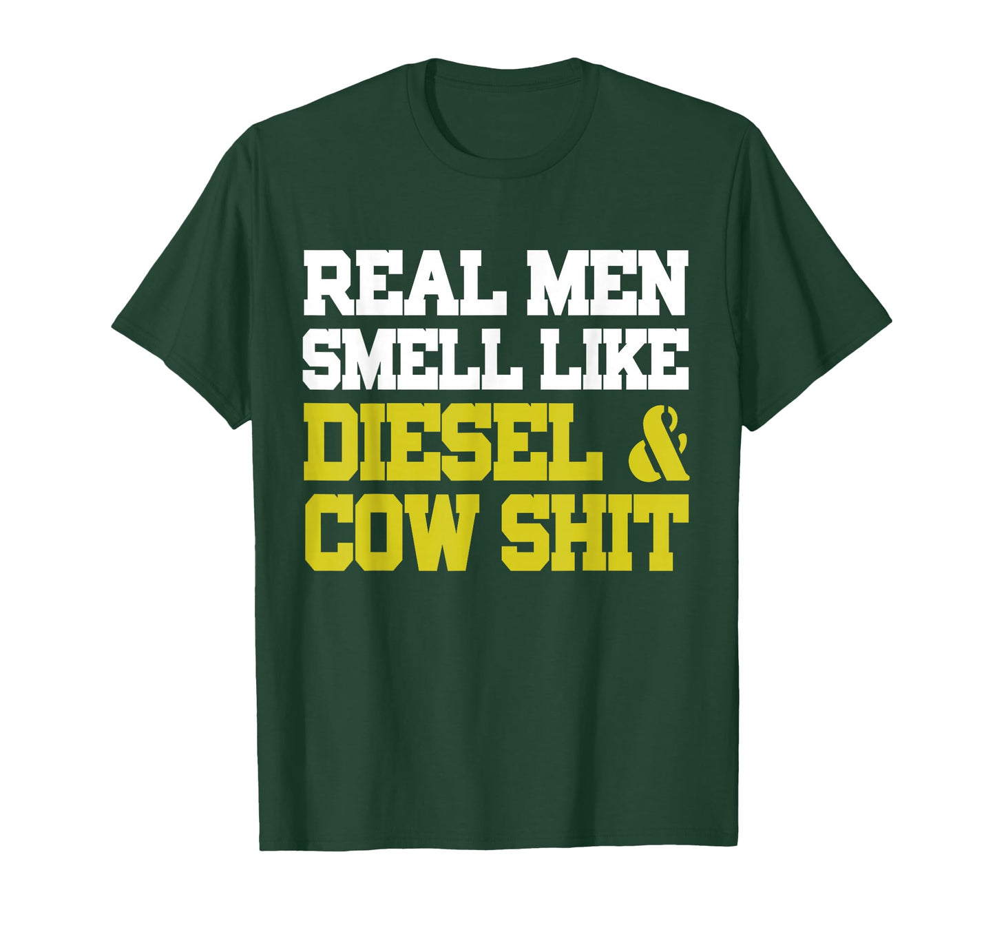 Real Men Smell Like Cow Shit & Diesel Shirt Farmer T-Shirt