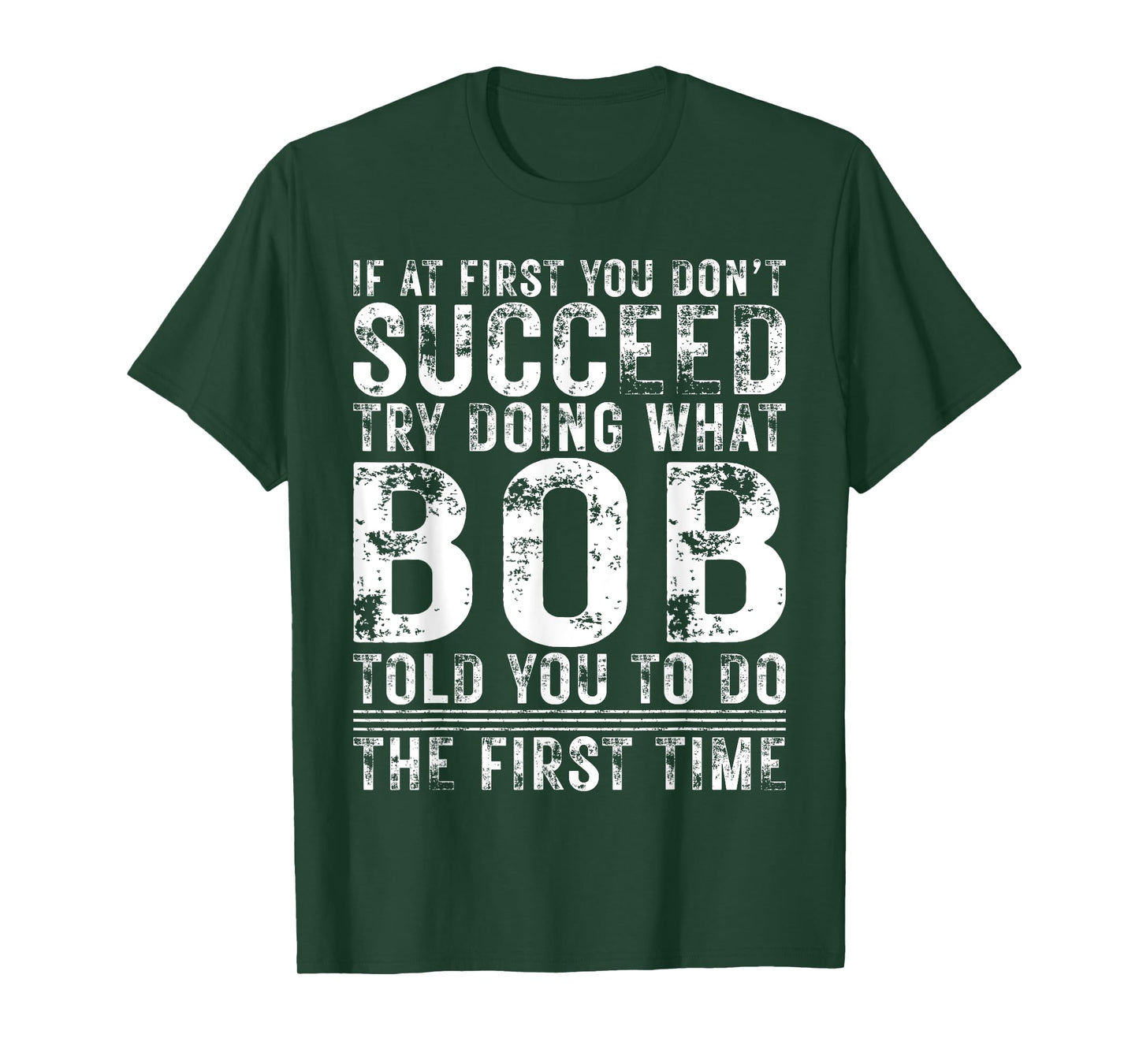 Funny Bob If At First You Don't Succeed Birthday Bob T-Shirt