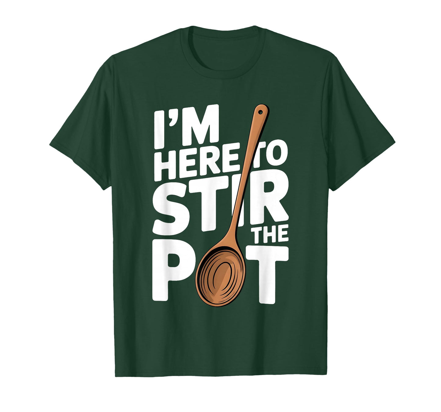 I'm Here to Stir The Pot Funny Cooking Lover Pun Men Women T-Shirt