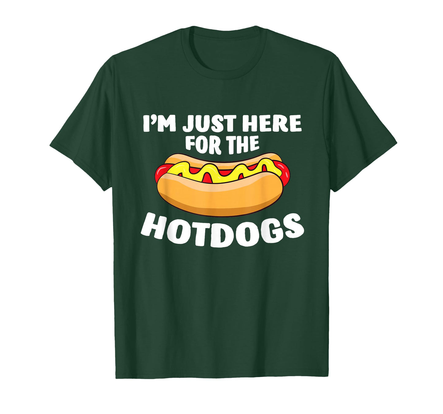 Funny Hot Dog Lover I'm Just Here for The Hot Dogs T-Shirt Small