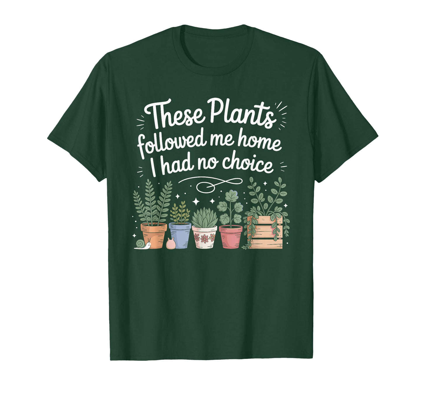Plant Lover Gardener Humor for Gardening for Men Women T-Shirt