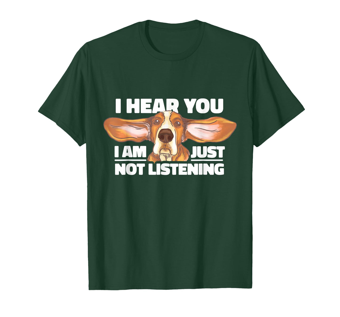 Basset Hound I Hear You Not Listening Funny Dog Lover Gift T-Shirt