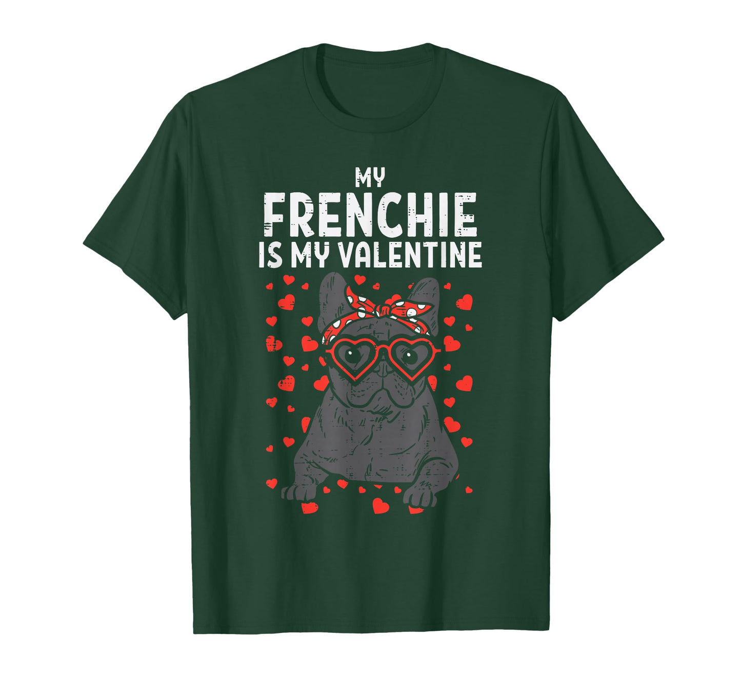 Frenchie Is My Valentine French Bulldog Valentines Day T-Shirt