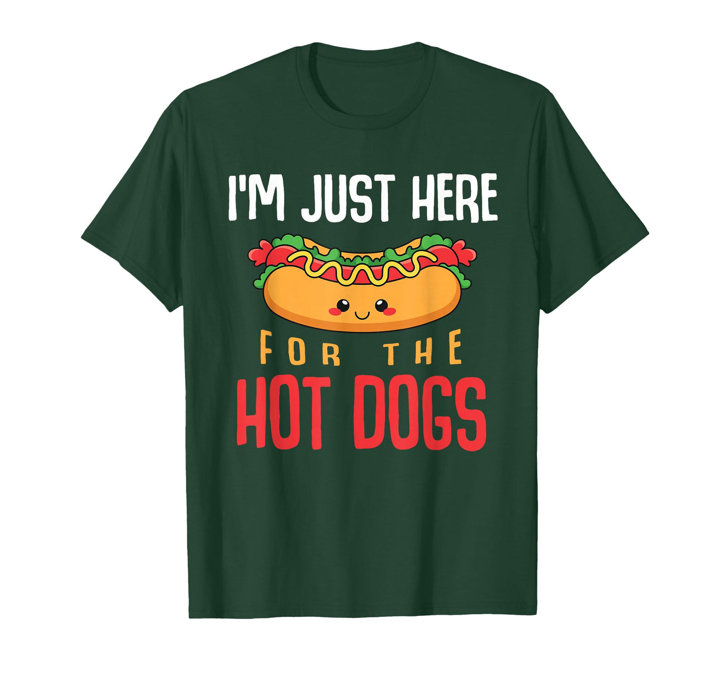 Im Just Here for The Hot Dogs Foodie Weiner Funny Hot Dog T-Shirt