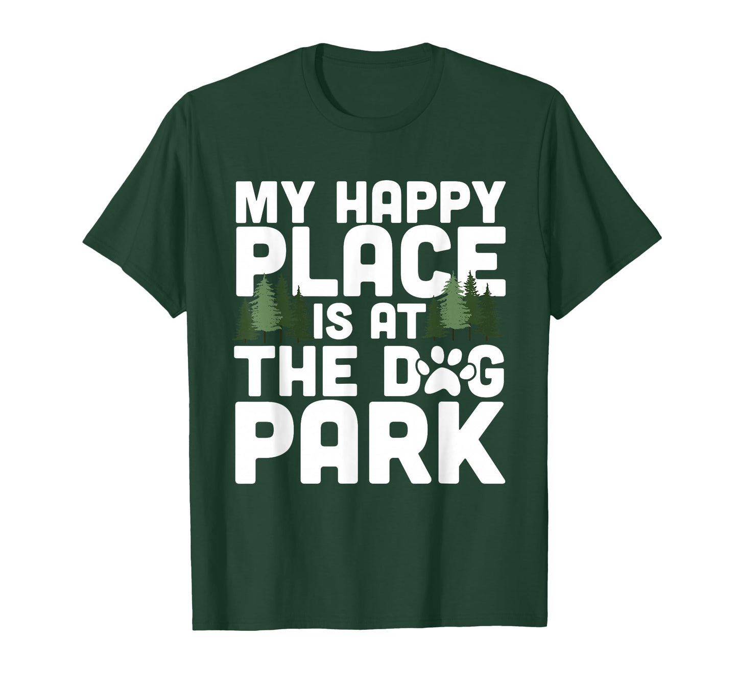 My Happy Place Is At The Dog Park Funny Dog Lover Walking T-Shirt