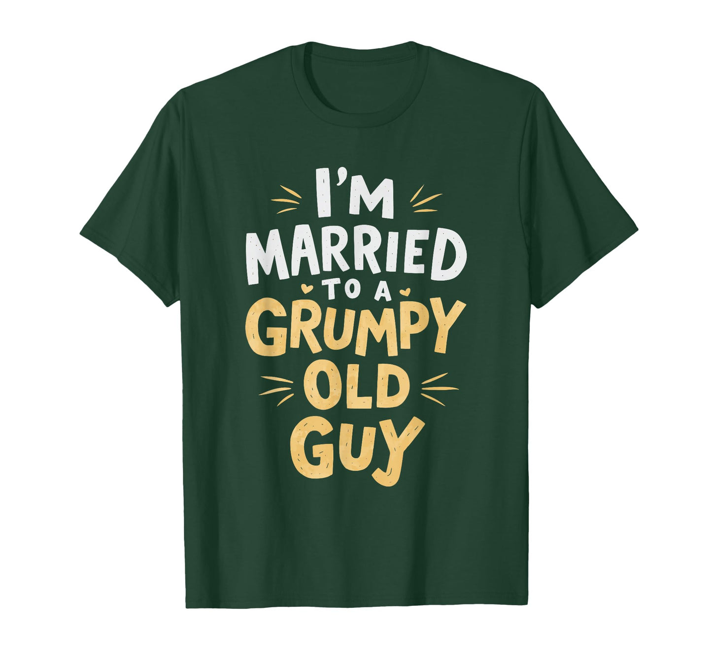I'm Married To A Grumpy Old Guy T-Shirt