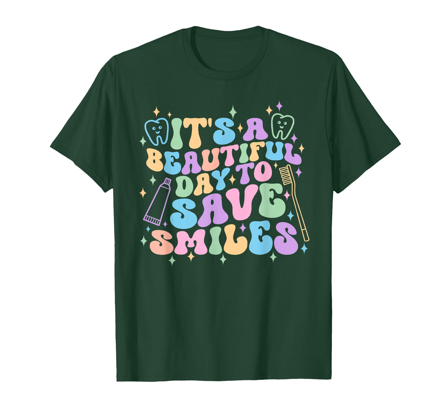 It's a Beautiful Day to Save Smiles Dental Hygienist Dentist T-Shirt