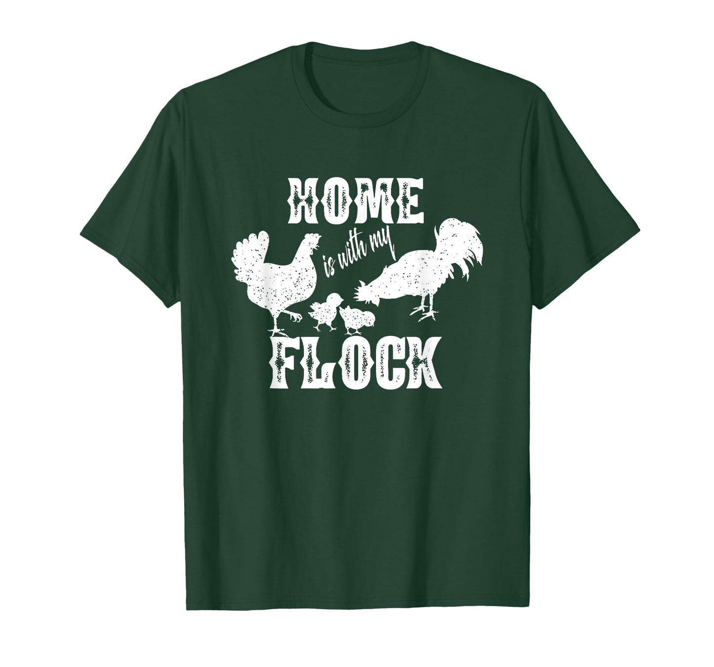 Home is with My Flock Chickens T-Shirt