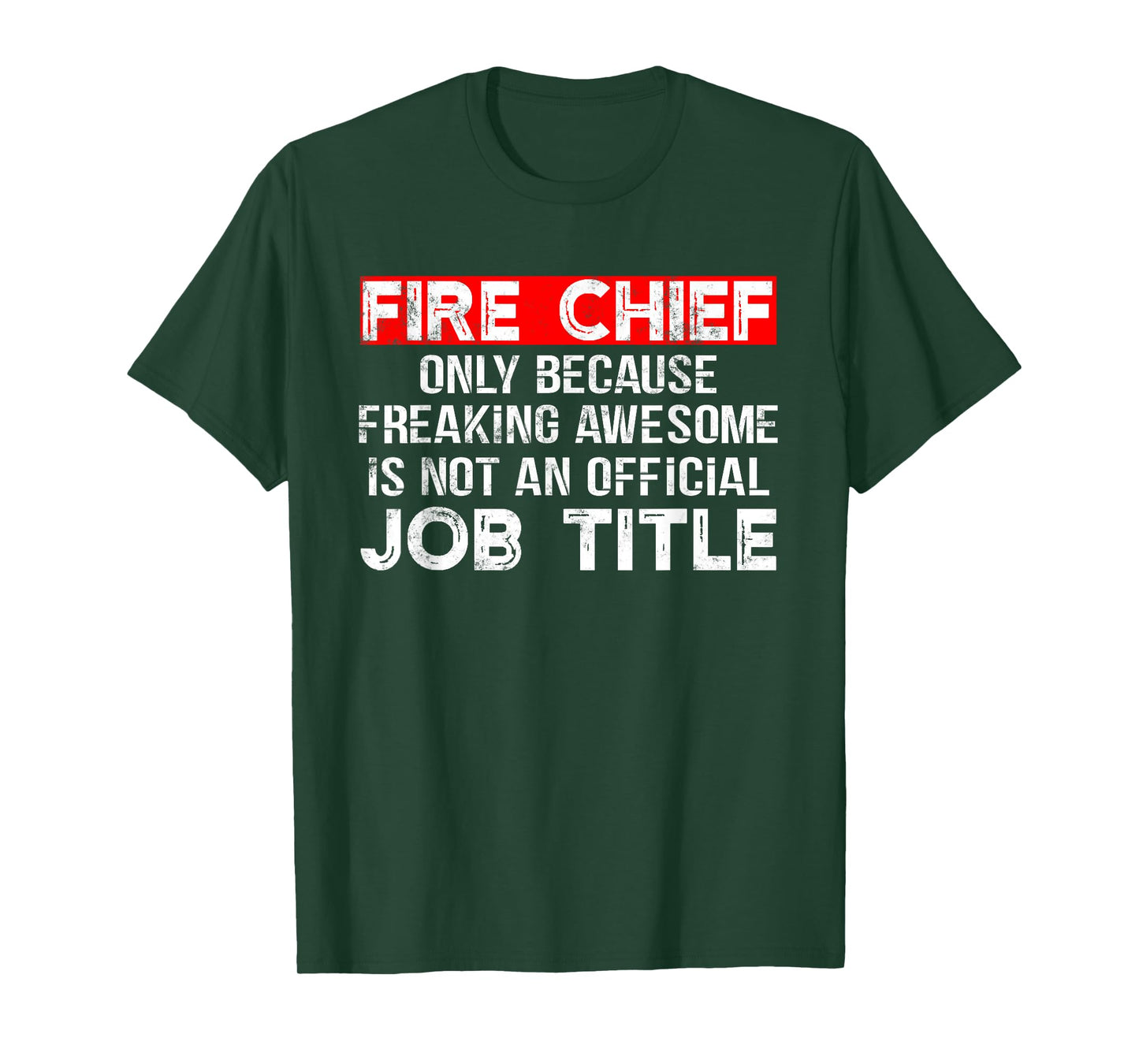 Firefighter Funny Saying Gifts for Fire Chief T-Shirt
