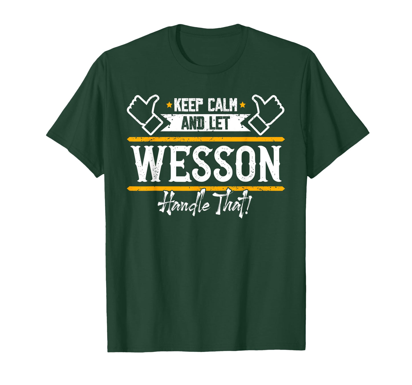 Wesson | Keep Calm and let Wesson handle that T-Shirt