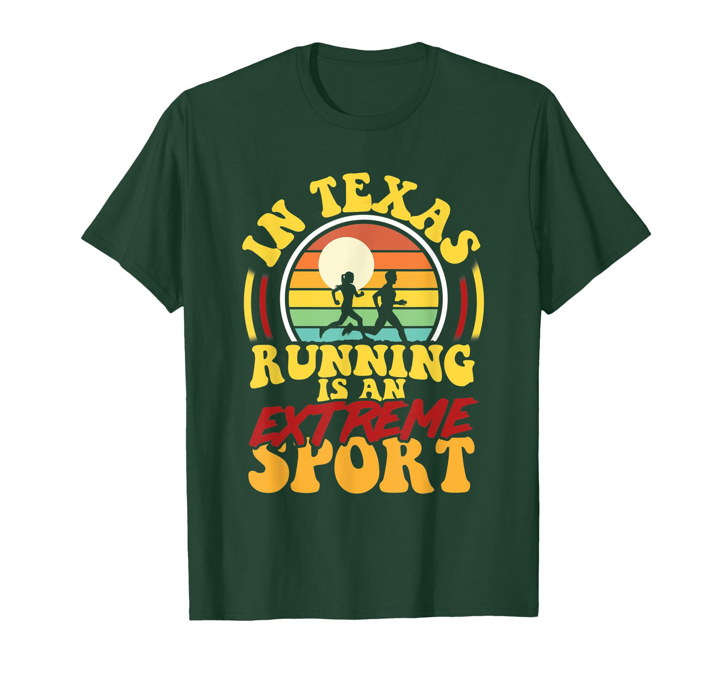 In Texas Running Is An Extreme Sport T-Shirt