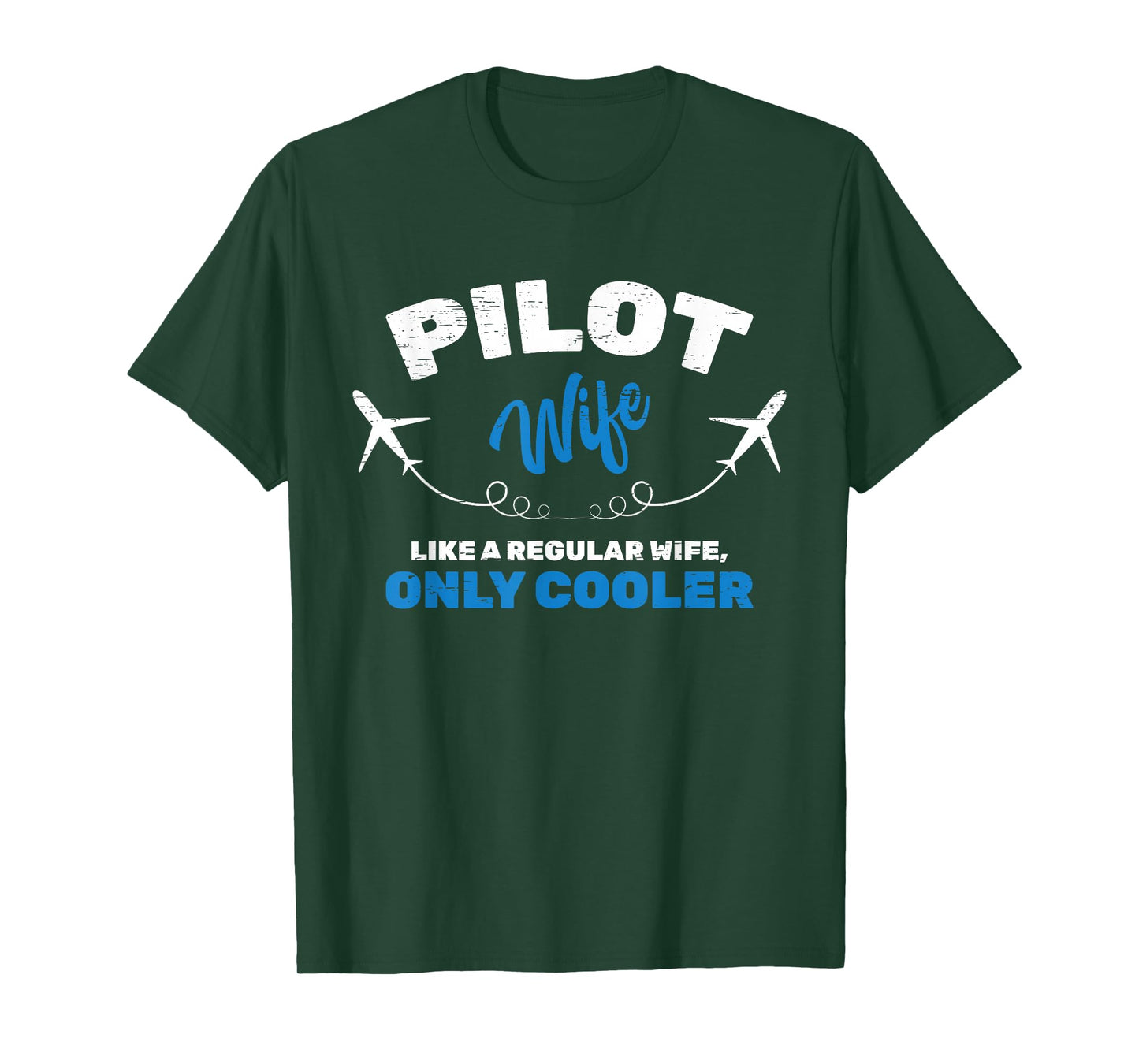 Pilot Wife Like A Regular Wife, Only Cooler Navigation Plane T-Shirt