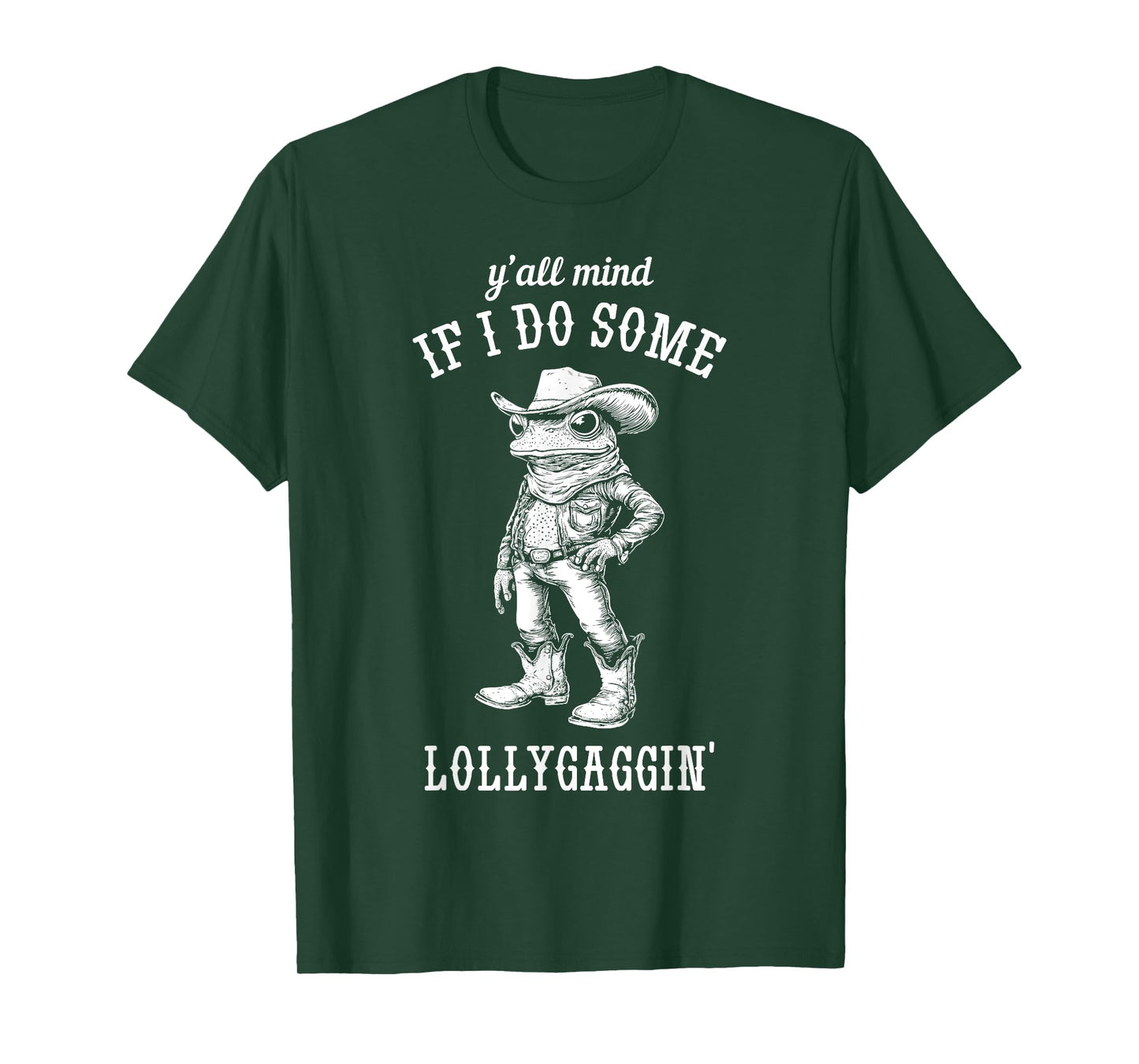 Frog Cowboy Y'all Mind If I Do Some Lollygaggin' Funny T-Shirt
