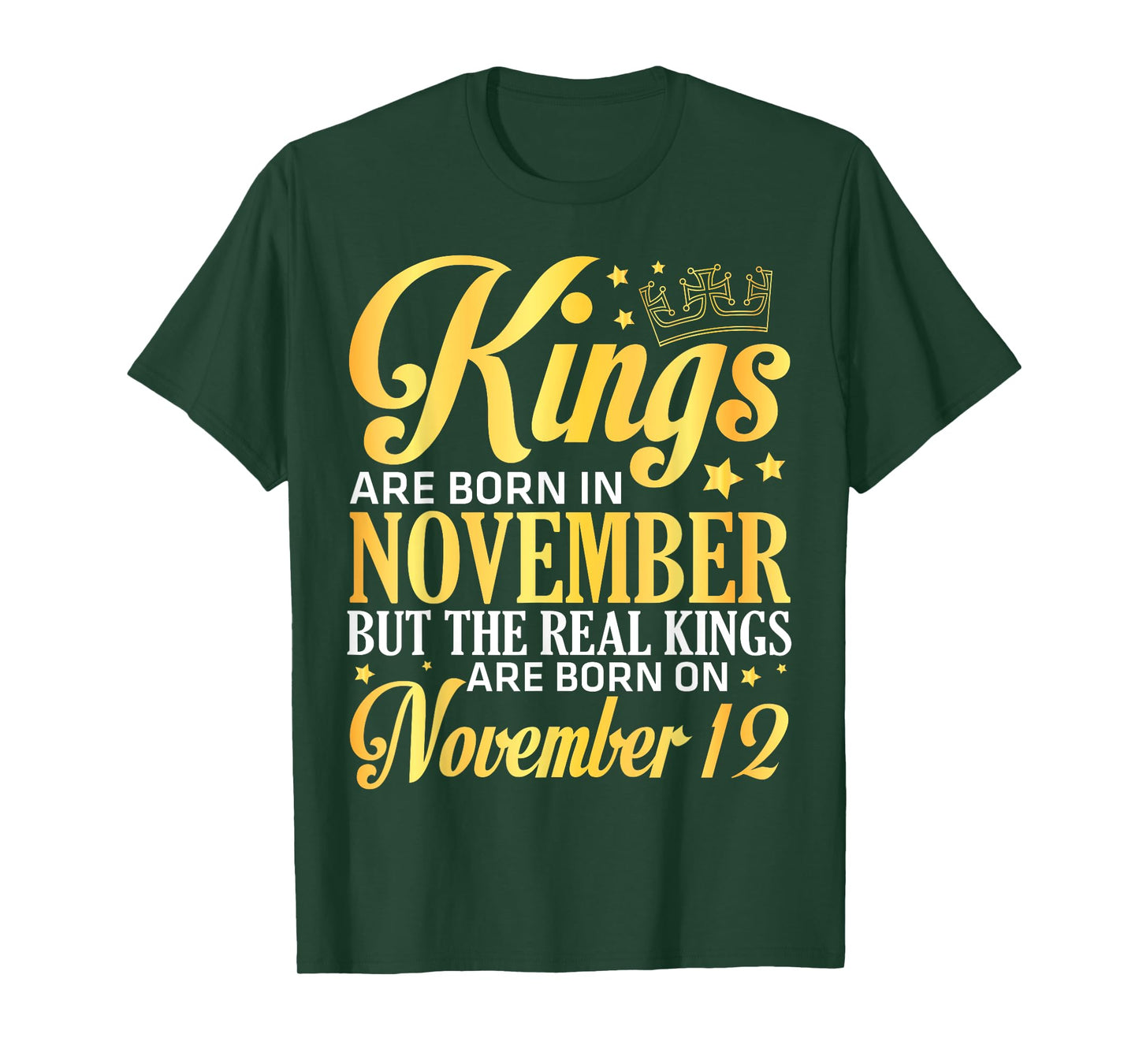 Kings Are Born In Nov The Real Kings Are Born On November 12 T-Shirt