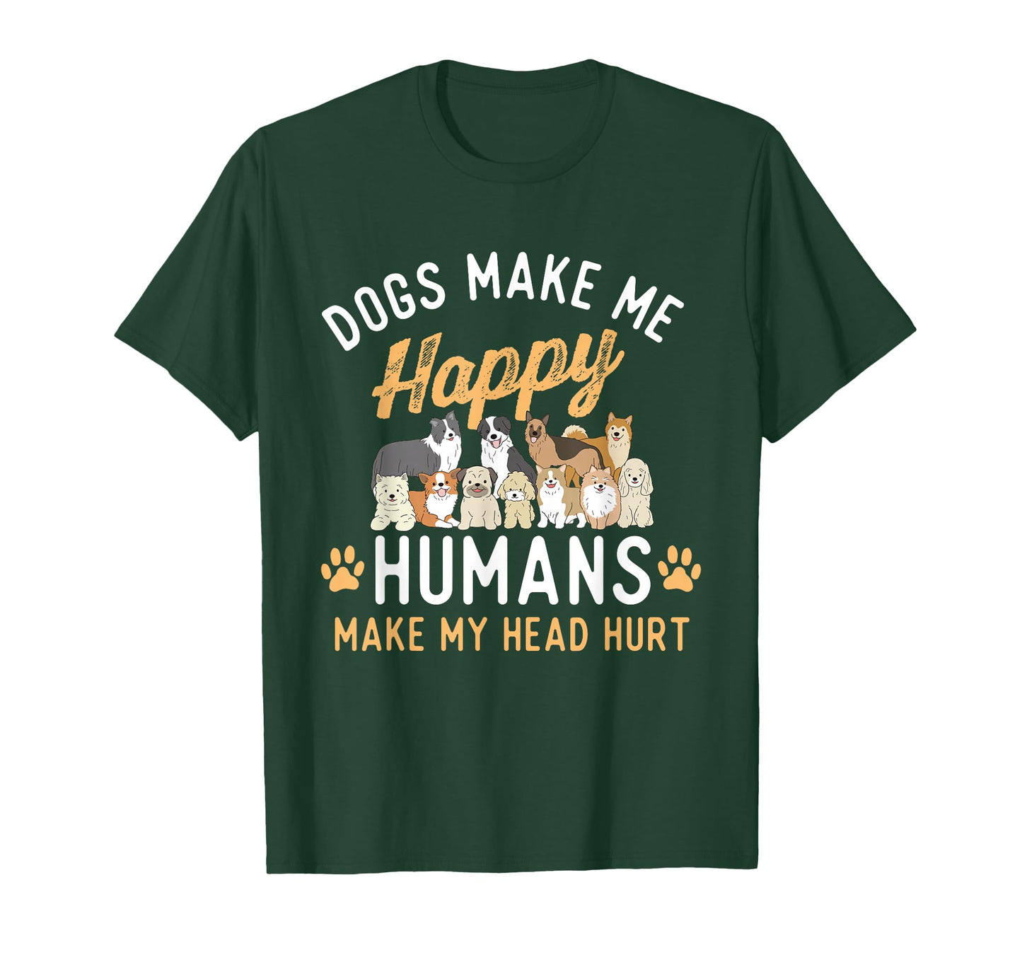 Dogs Make Me Happy - Dog Lover Dog Owner Dog Mom Dog Dad T-Shirt, Small, Black