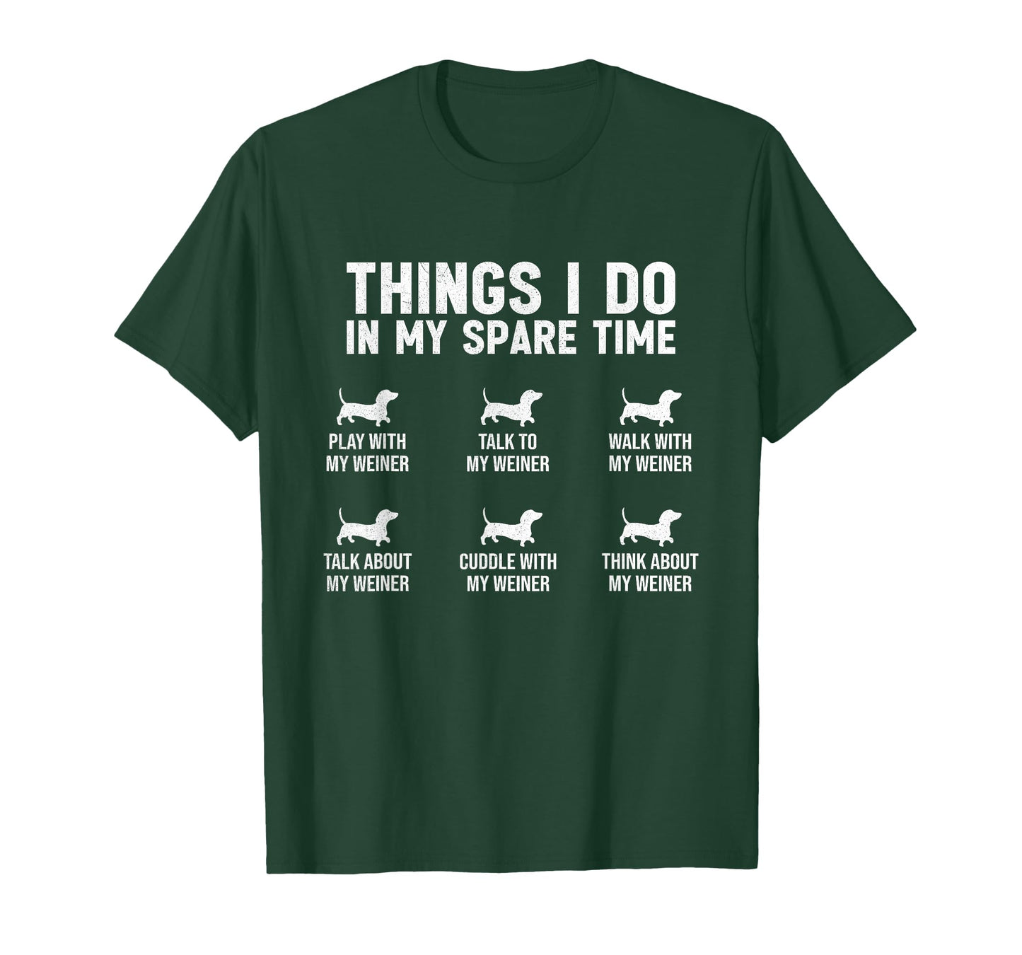 Things I Do In My Spare Time Dachshund Wiener Dog Novelty T-Shirt