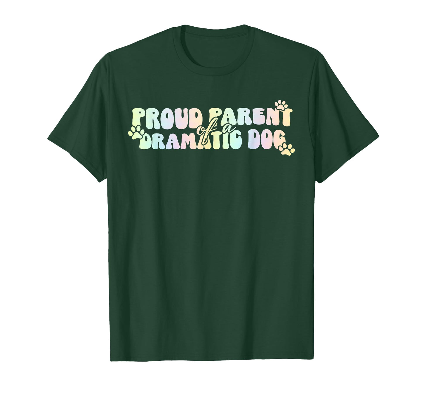Proud Parent of A Dramatic Dog Funny Pet Quote T-Shirt