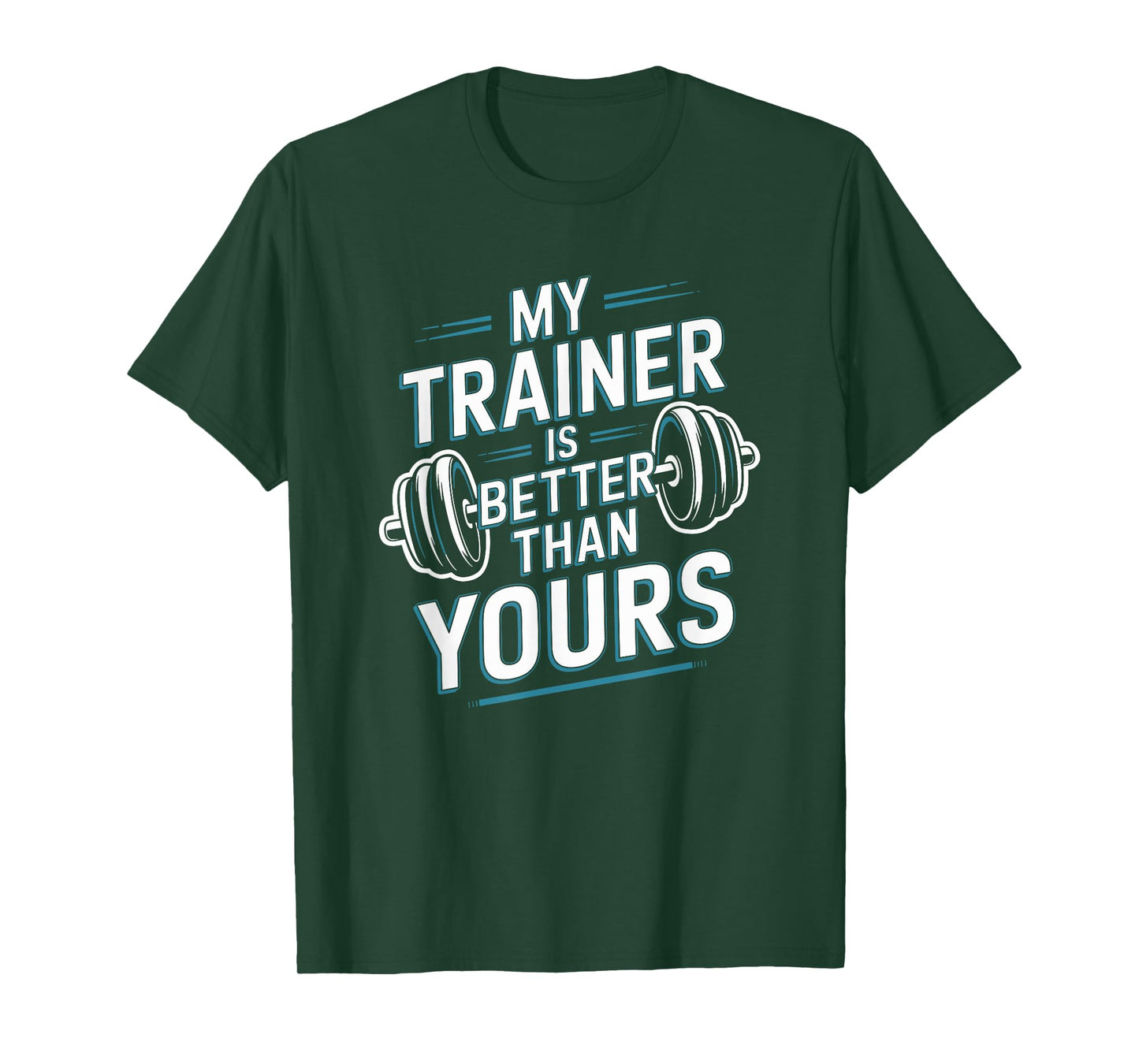 My Trainer Is Better Than Yours, Trainer Fitness Coach T-Shirt