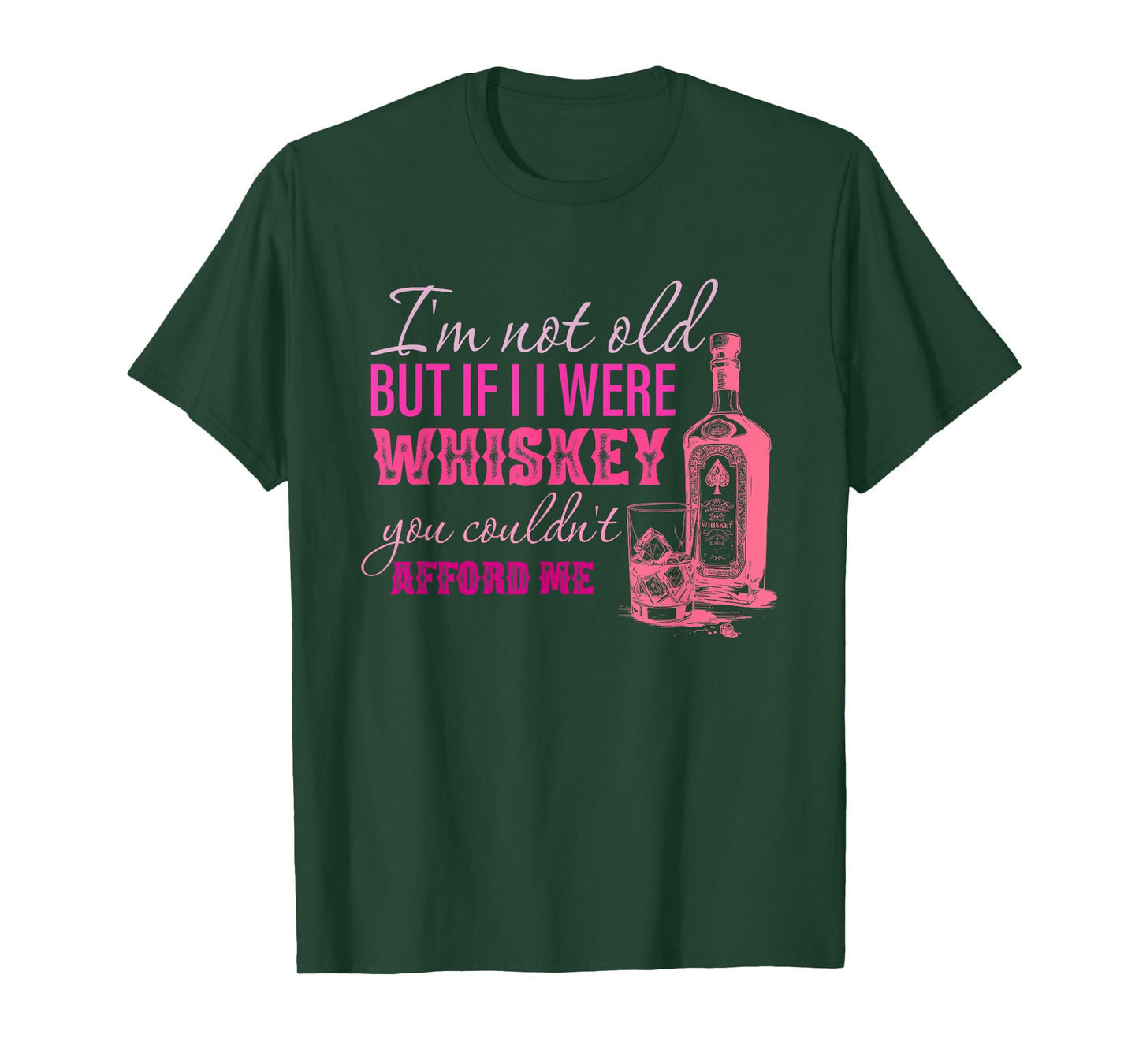 I'm Not Old But If I I Were Whiskey Design T-Shirt